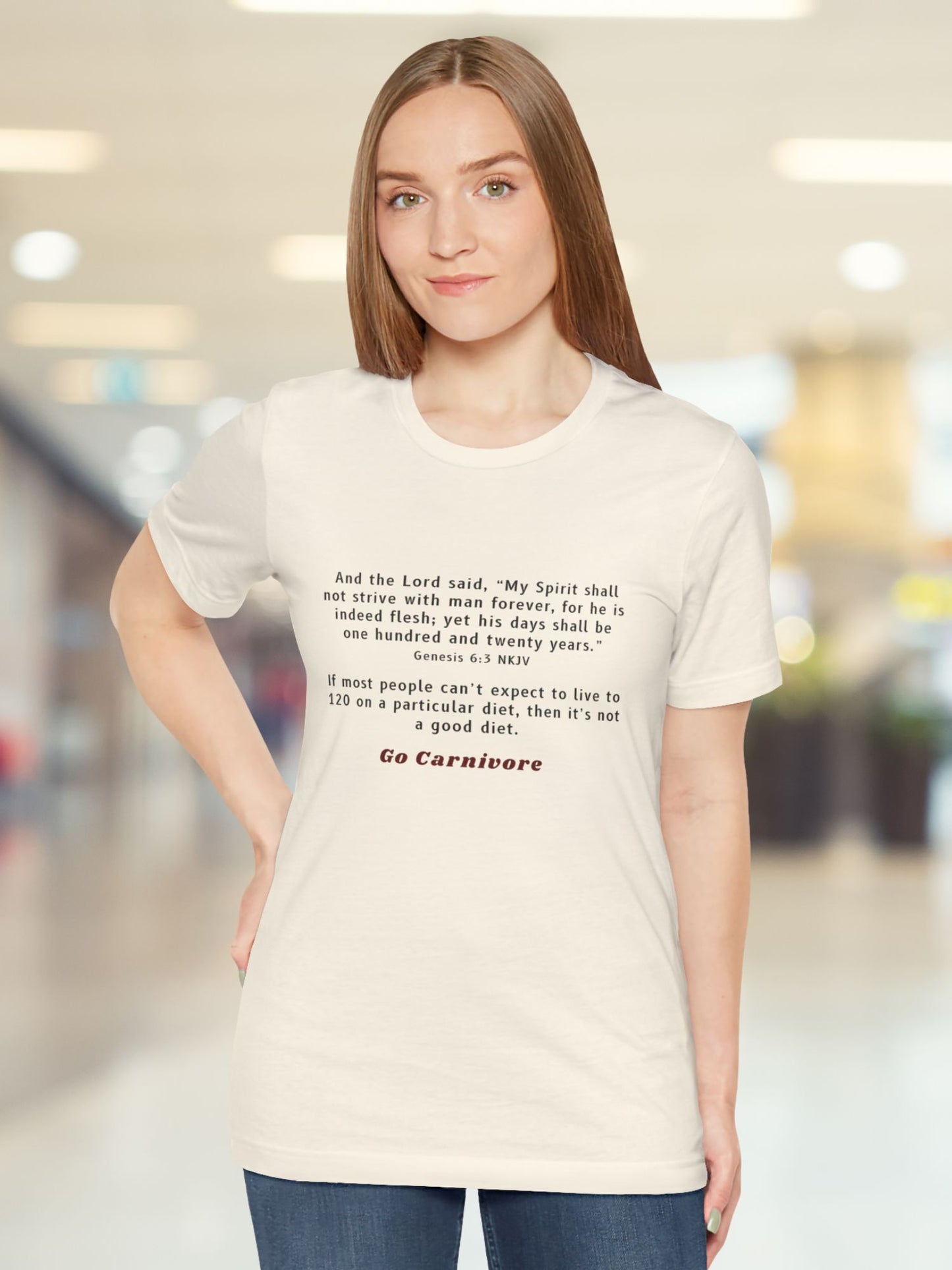 'Genesis 6:3, If Most People Can't Expect to Live 120 Years on a Particular Diet, Then it is Not a Good Diet' Unisex T-Shirt, Go Carnivore' Unisex T-Shirt, Health and Wellness Tee, Carnivore Diet