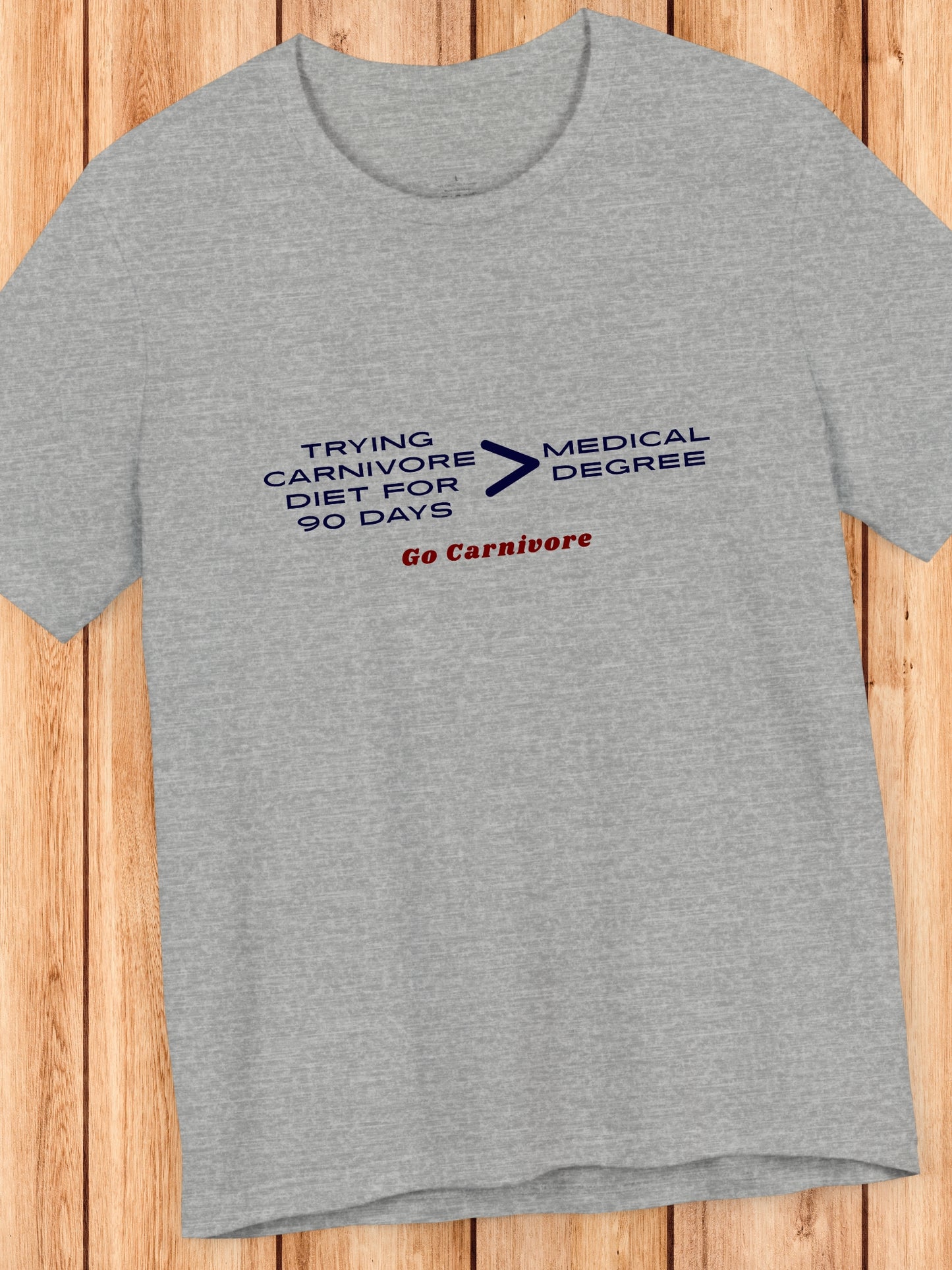 'Trying Carnivore Diet for 90 Days > Medical Degree, Go Carnivore' Unisex T-Shirt, Carnivore Diet, Health and Wellness