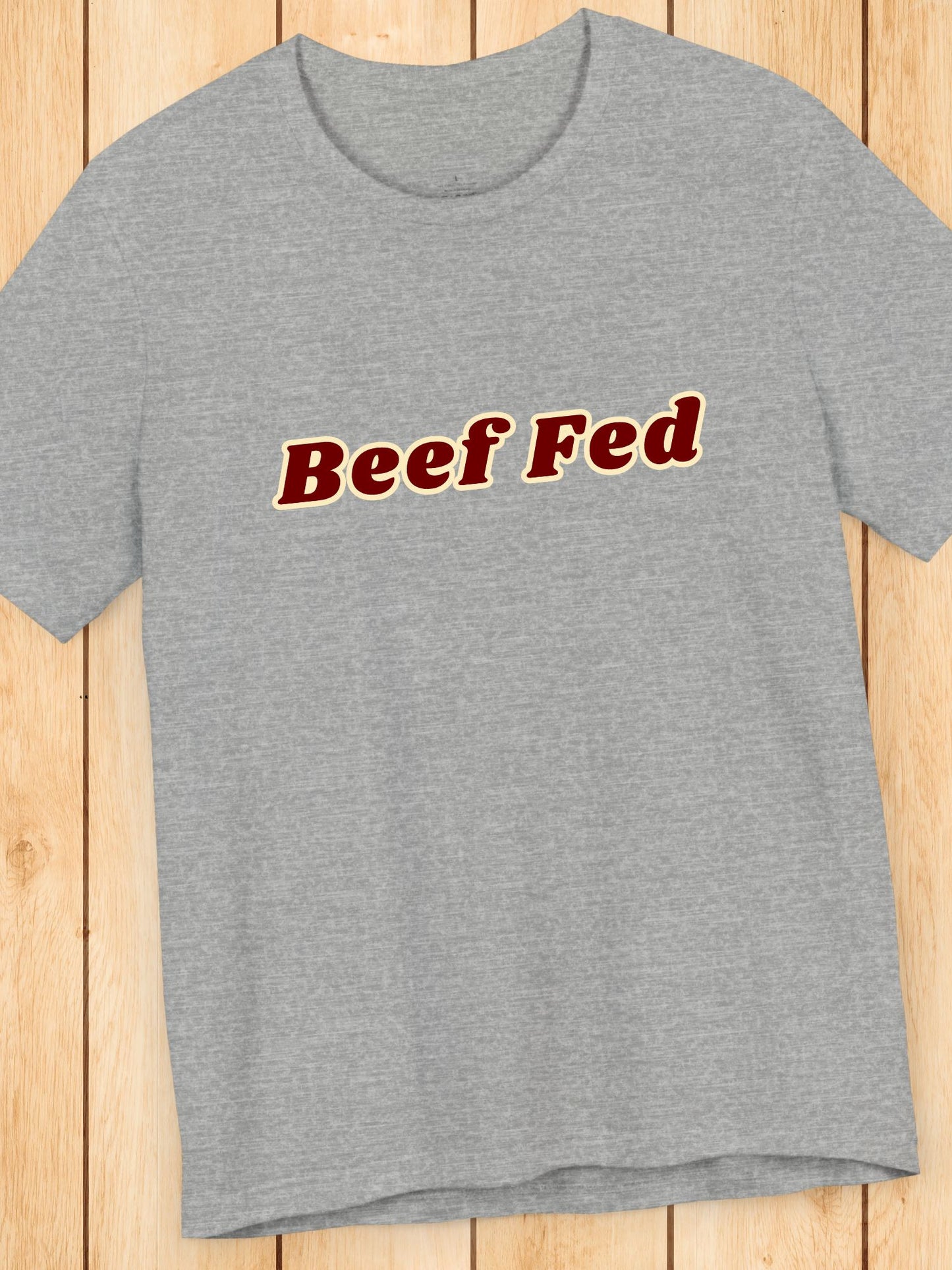 'Beef Fed' Unisex T-Shirt, Carnivore Diet Apparel, Foodie Gift, Barbecue Fan, Meat Eater, Beef Lover, Health and Wellness, BBQ