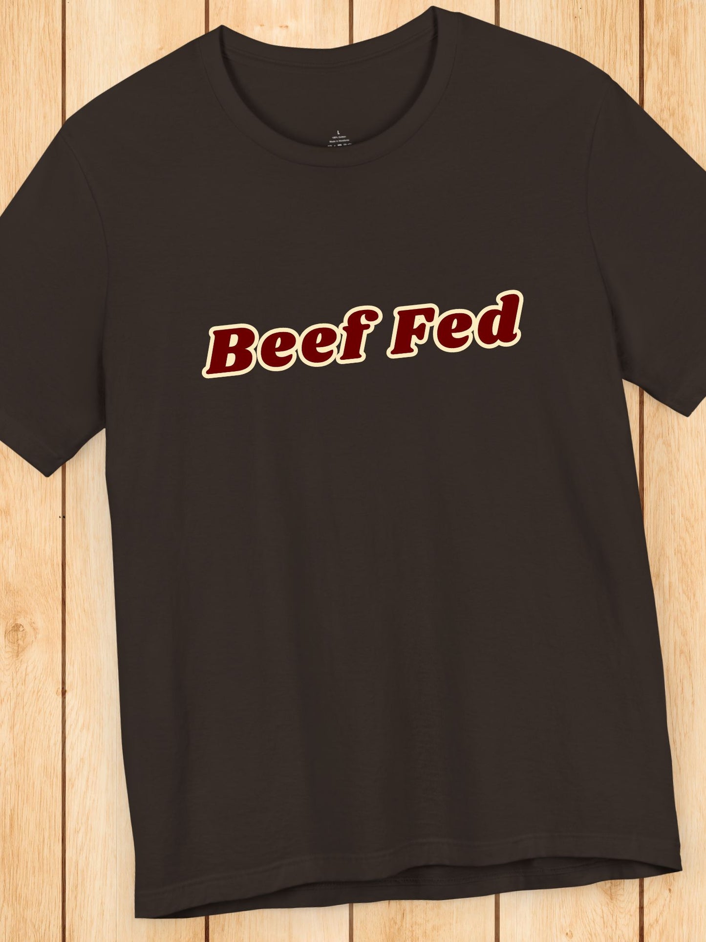 'Beef Fed' Unisex T-Shirt, Carnivore Diet Apparel, Foodie Gift, Barbecue Fan, Meat Eater, Beef Lover, Health and Wellness, BBQ