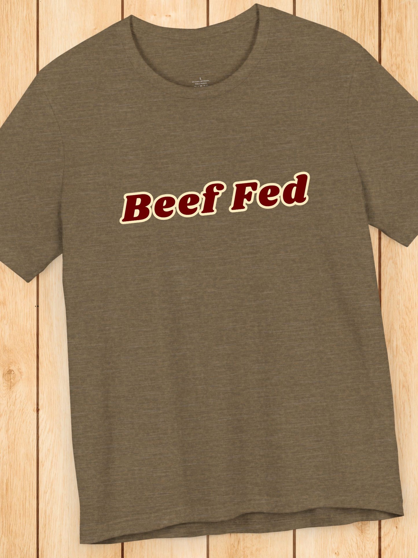 'Beef Fed' Unisex T-Shirt, Carnivore Diet Apparel, Foodie Gift, Barbecue Fan, Meat Eater, Beef Lover, Health and Wellness, BBQ