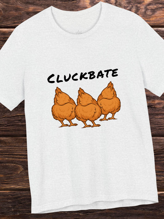 'CLUCKBATE' Chicken Butt Graphic Unisex T-Shirt, Humorous Chicken Tee