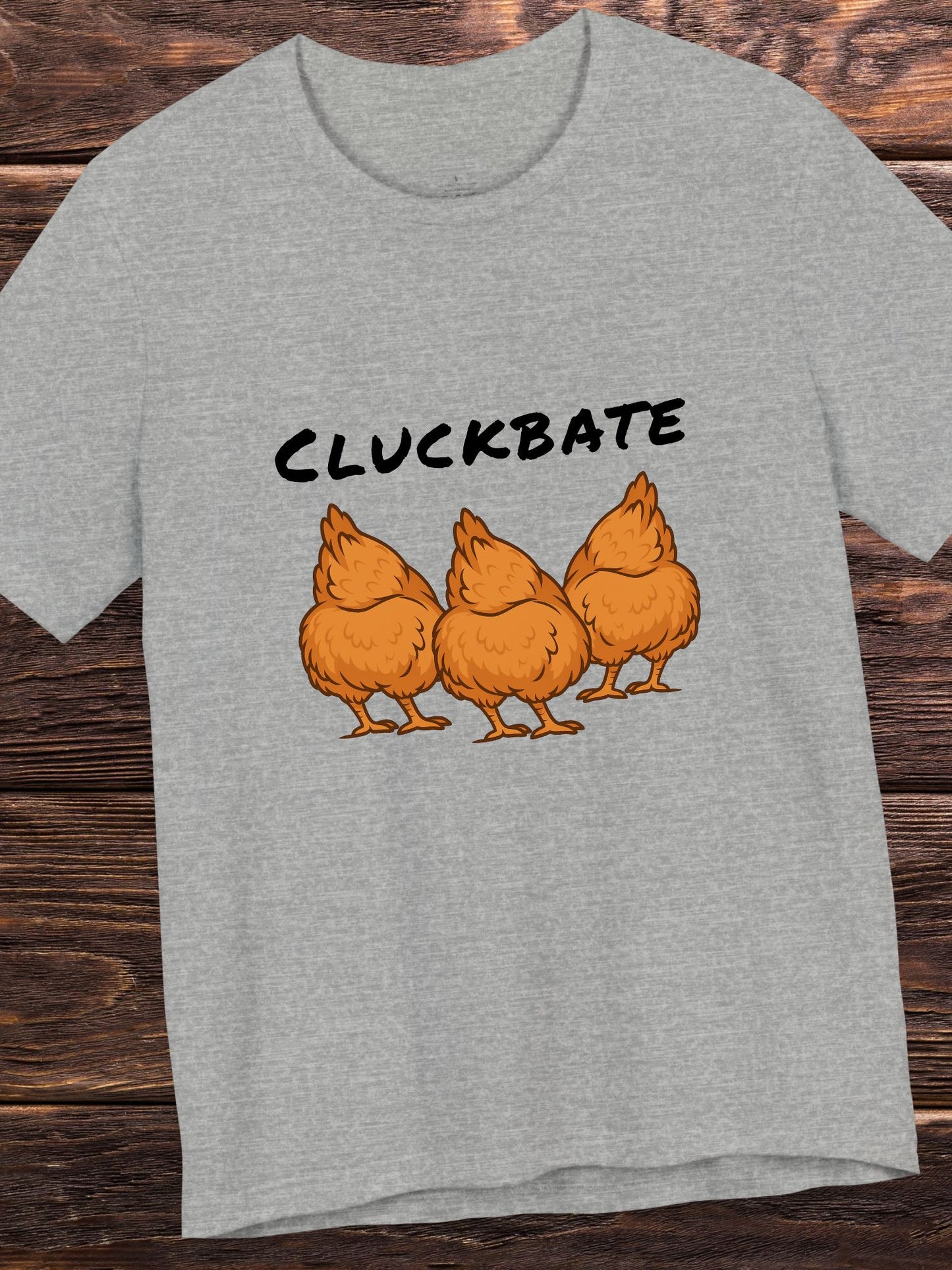 'CLUCKBATE' Chicken Butt Graphic Unisex T-Shirt, Humorous Chicken Tee