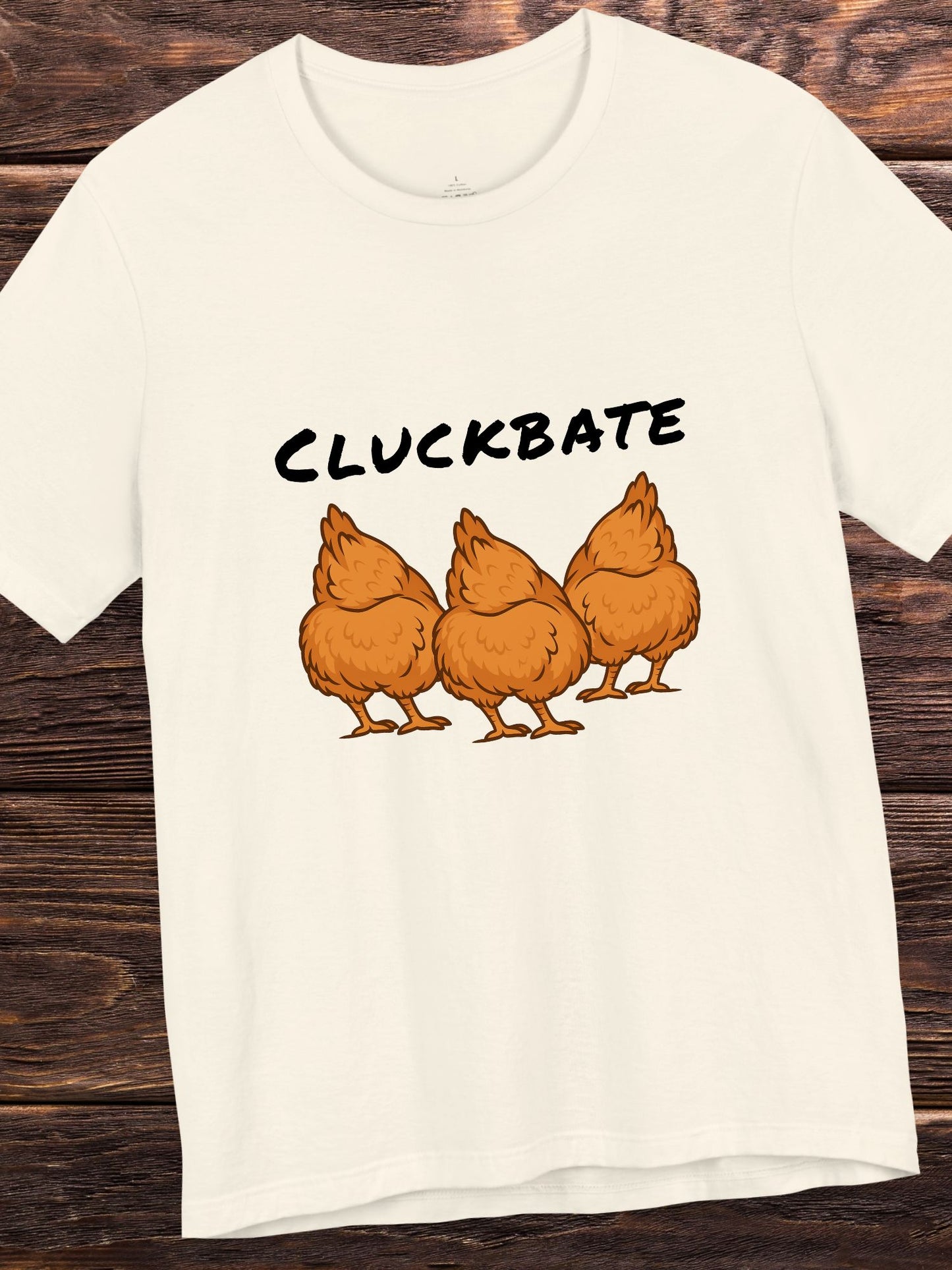 'CLUCKBATE' Chicken Butt Graphic Unisex T-Shirt, Humorous Chicken Tee