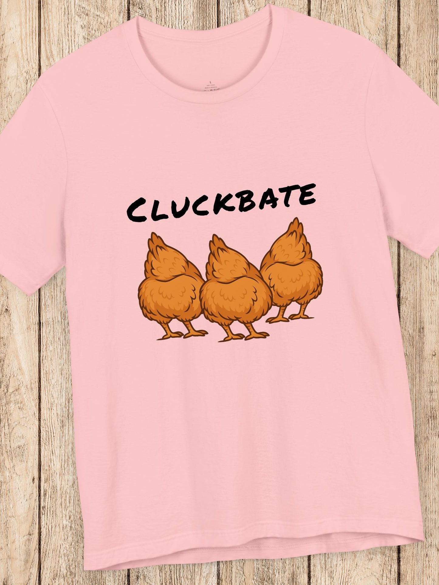 'CLUCKBATE' Chicken Butt Graphic Unisex T-Shirt, Humorous Chicken Tee