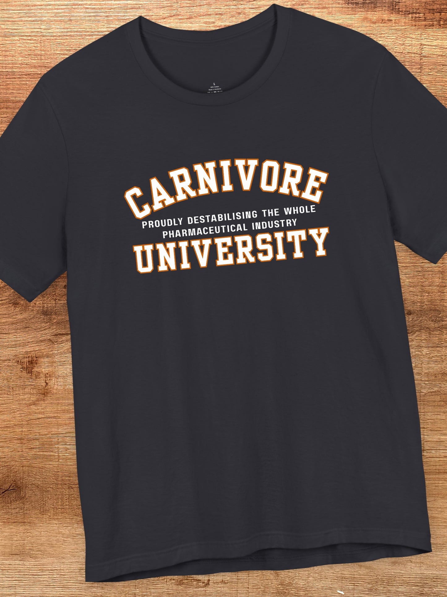 'Carnivore University' Unisex T-Shirt, Funny Gift for Carnivores, College Humour Apparel, Anti-Pharmaceutical Apparel