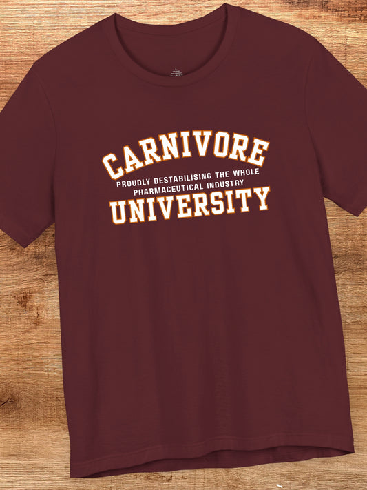 'Carnivore University' Unisex T-Shirt, Funny Gift for Carnivores, College Humour Apparel, Anti-Pharmaceutical Apparel