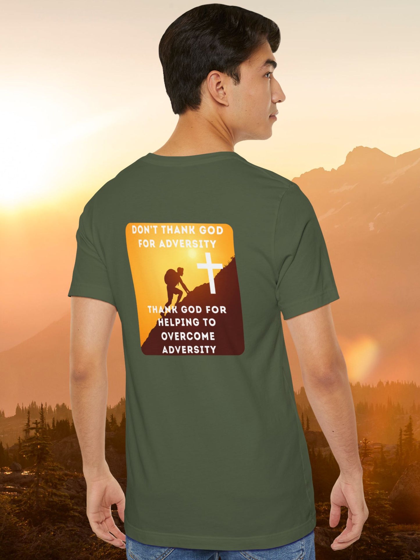 'Don't Thank God for Adversity, Thank God for Helping to Overcome Adversity' Unisex T-Shirt, Christian Apparel, Overcoming Challenges Shirt