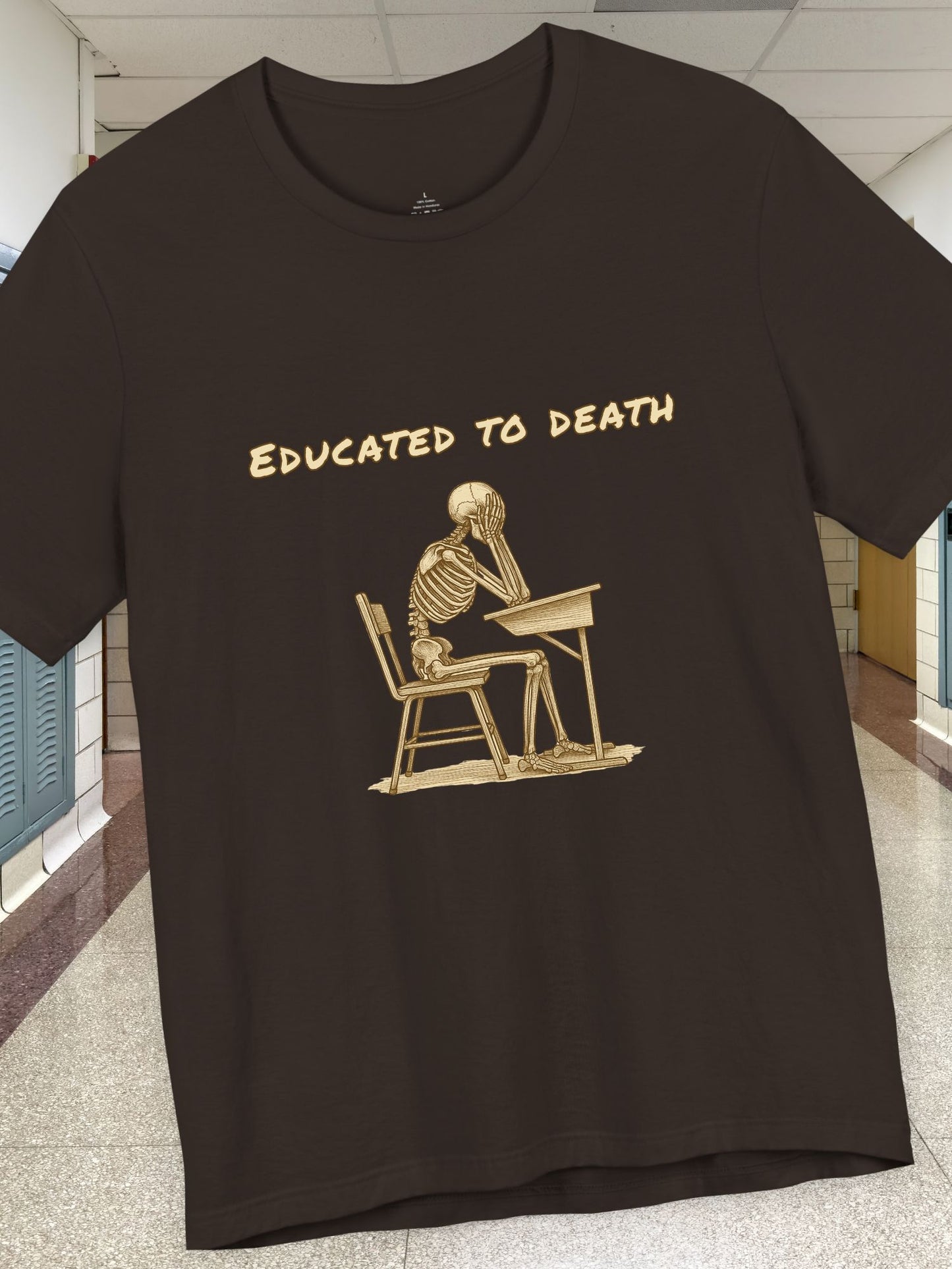 'Educated to Death' Graphic Unisex T-Shirt, Casual Wear, Gift for Students, Back to School, Graduation Tee, School Wear