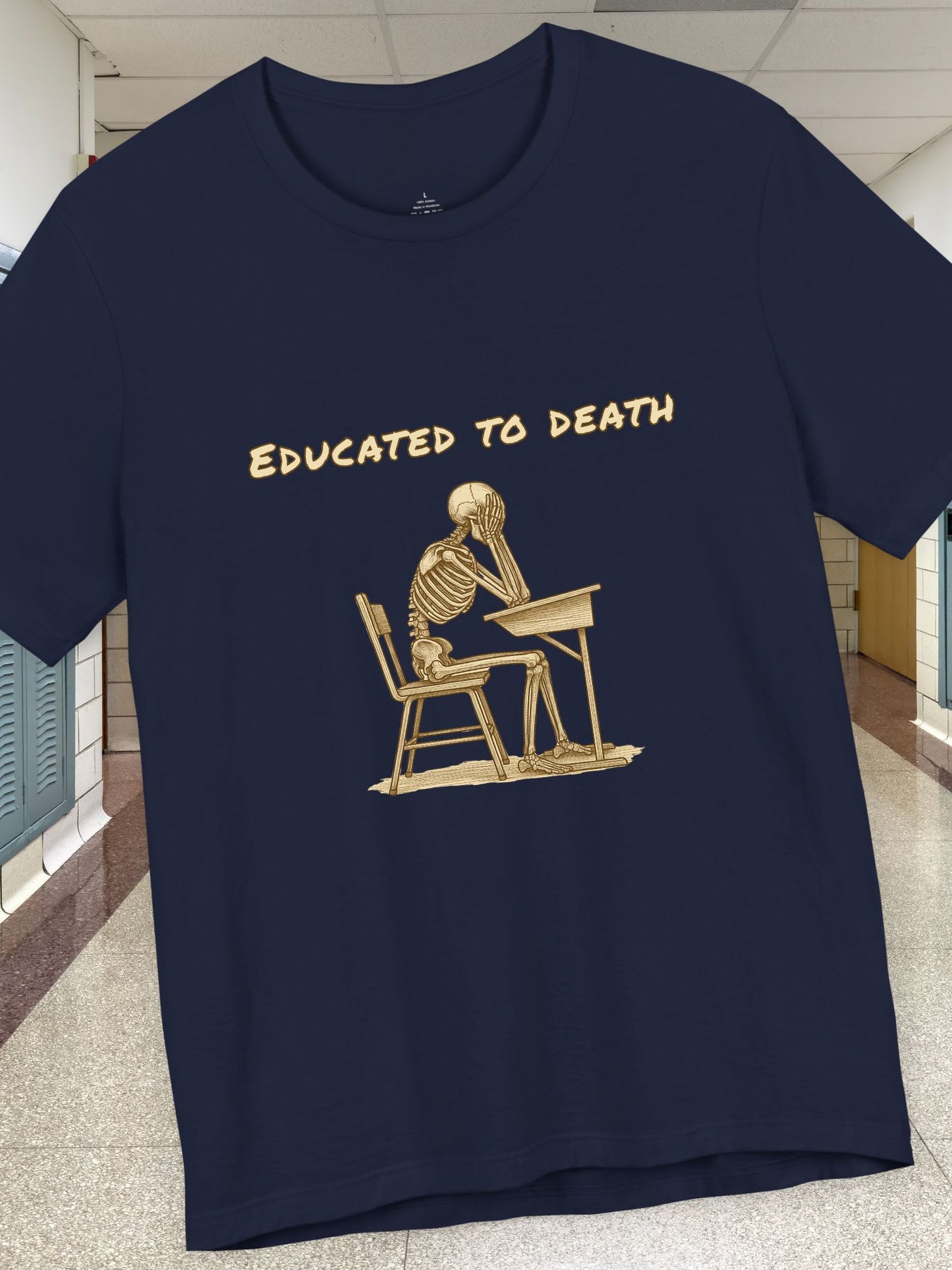 'Educated to Death' Graphic Unisex T-Shirt, Casual Wear, Gift for Students, Back to School, Graduation Tee, School Wear
