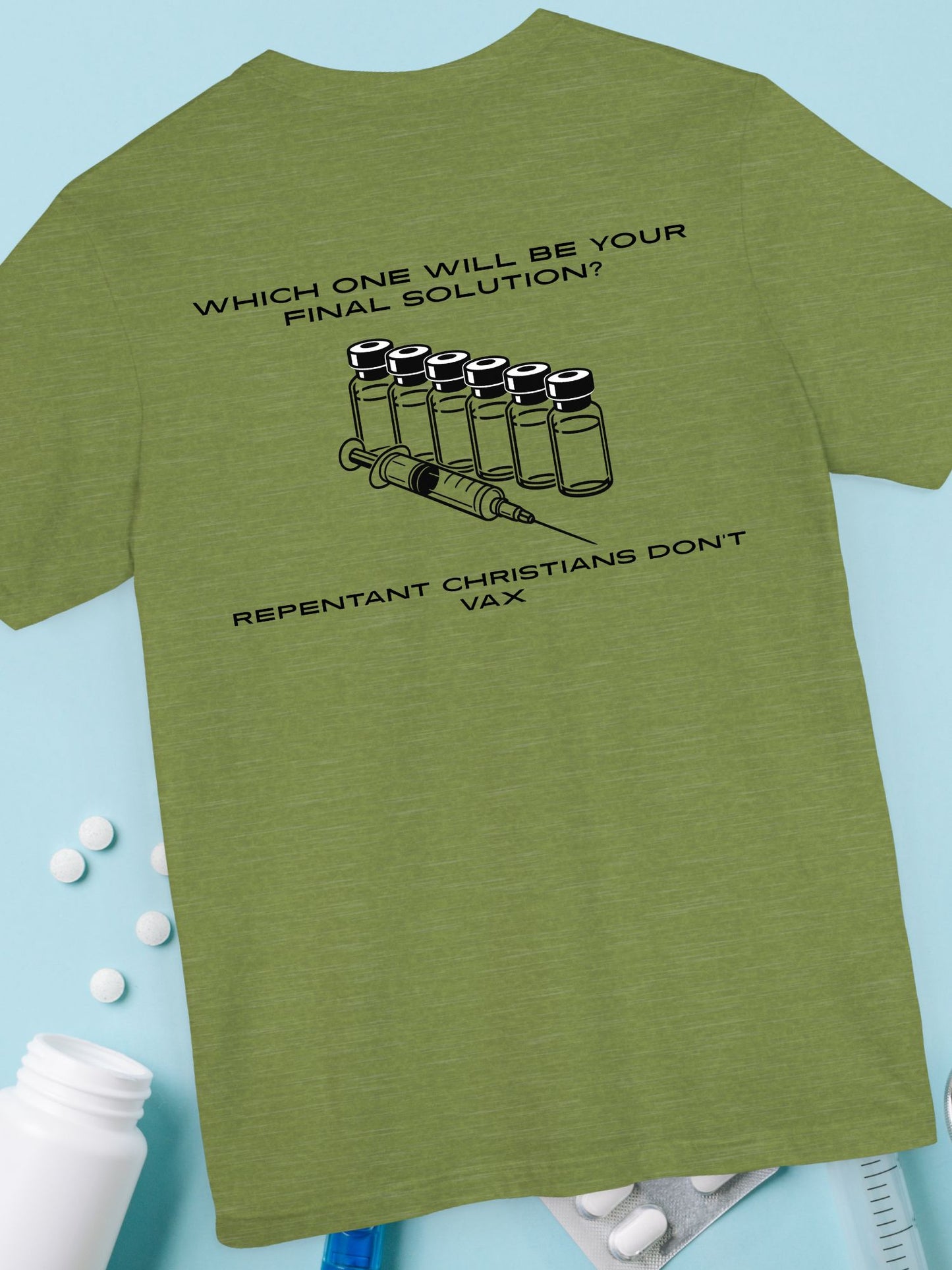 'Which One Will Be Your Final Solution? Repentant Christians Don’t Vax.' Unisex T-Shirt, Christian Apparel, Anti-Vaccination Tee
