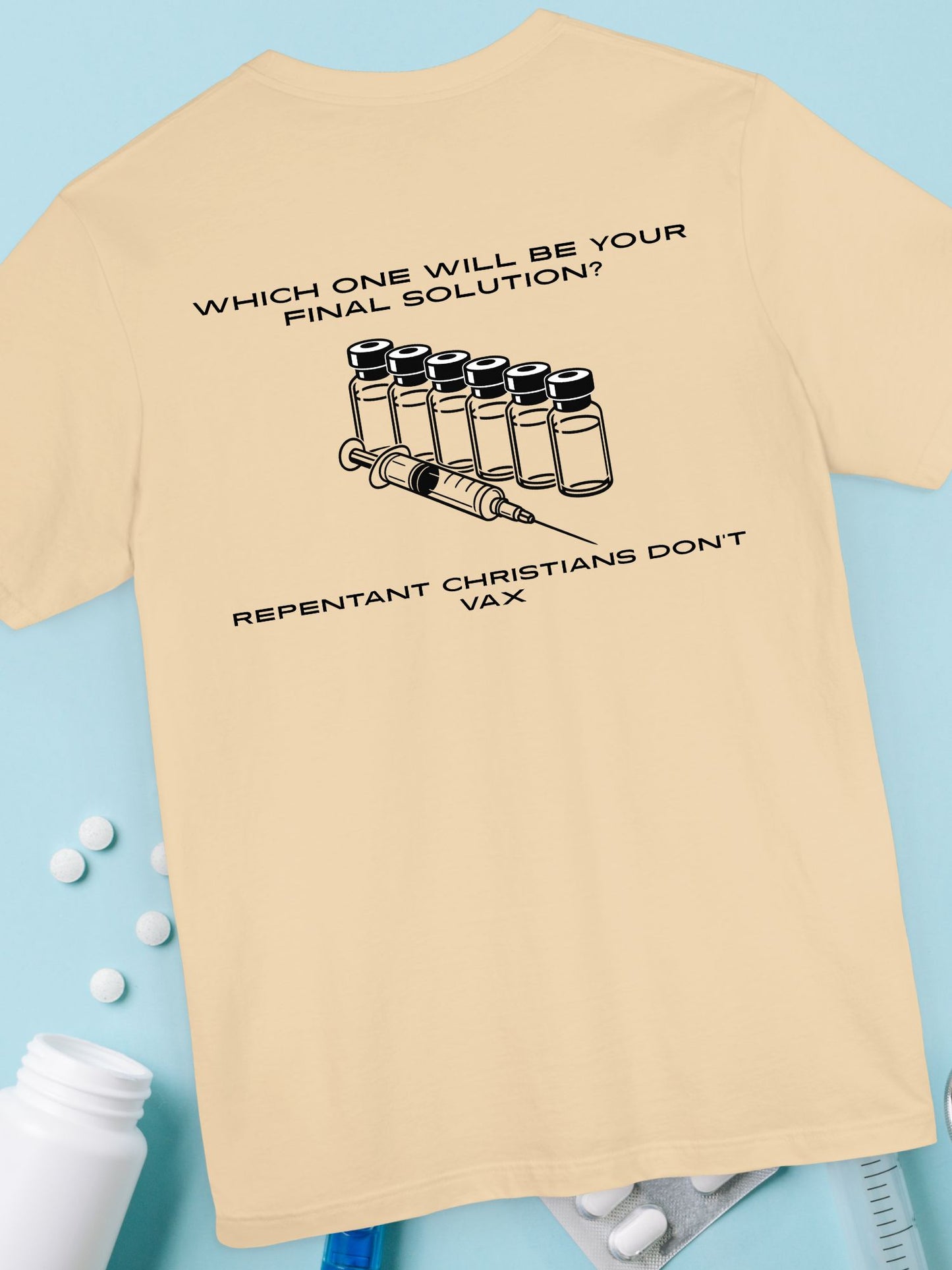 'Which One Will Be Your Final Solution? Repentant Christians Don’t Vax.' Unisex T-Shirt, Christian Apparel, Anti-Vaccination Tee