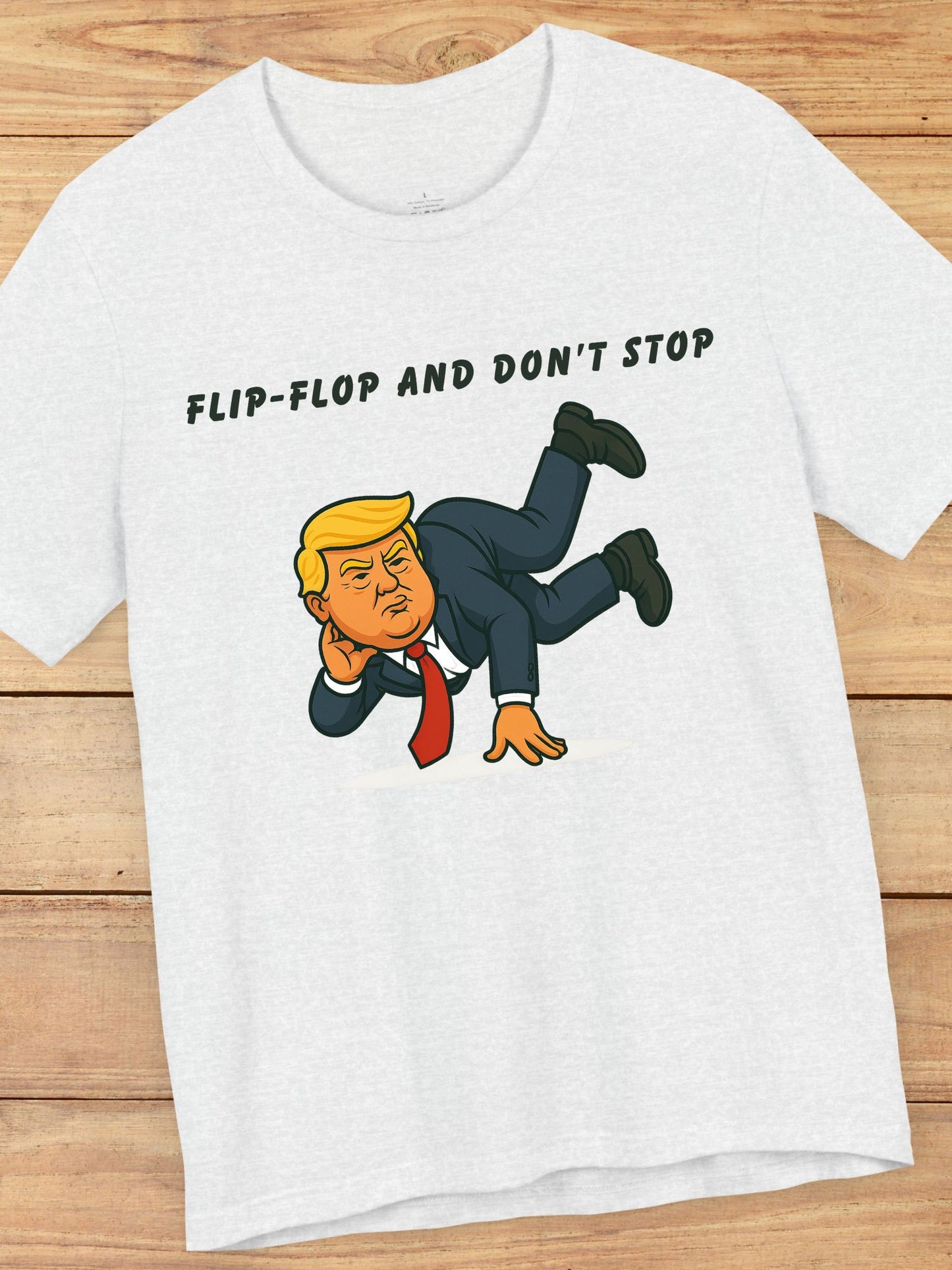'Flip-Flop and Don't Stop' Breakdancing President Unisex T-Shirt