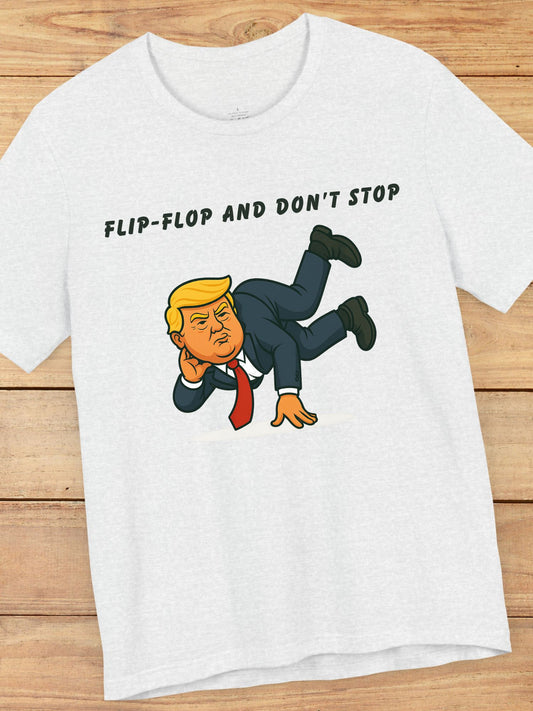 'Flip-Flop and Don't Stop' Breakdancing President Unisex T-Shirt