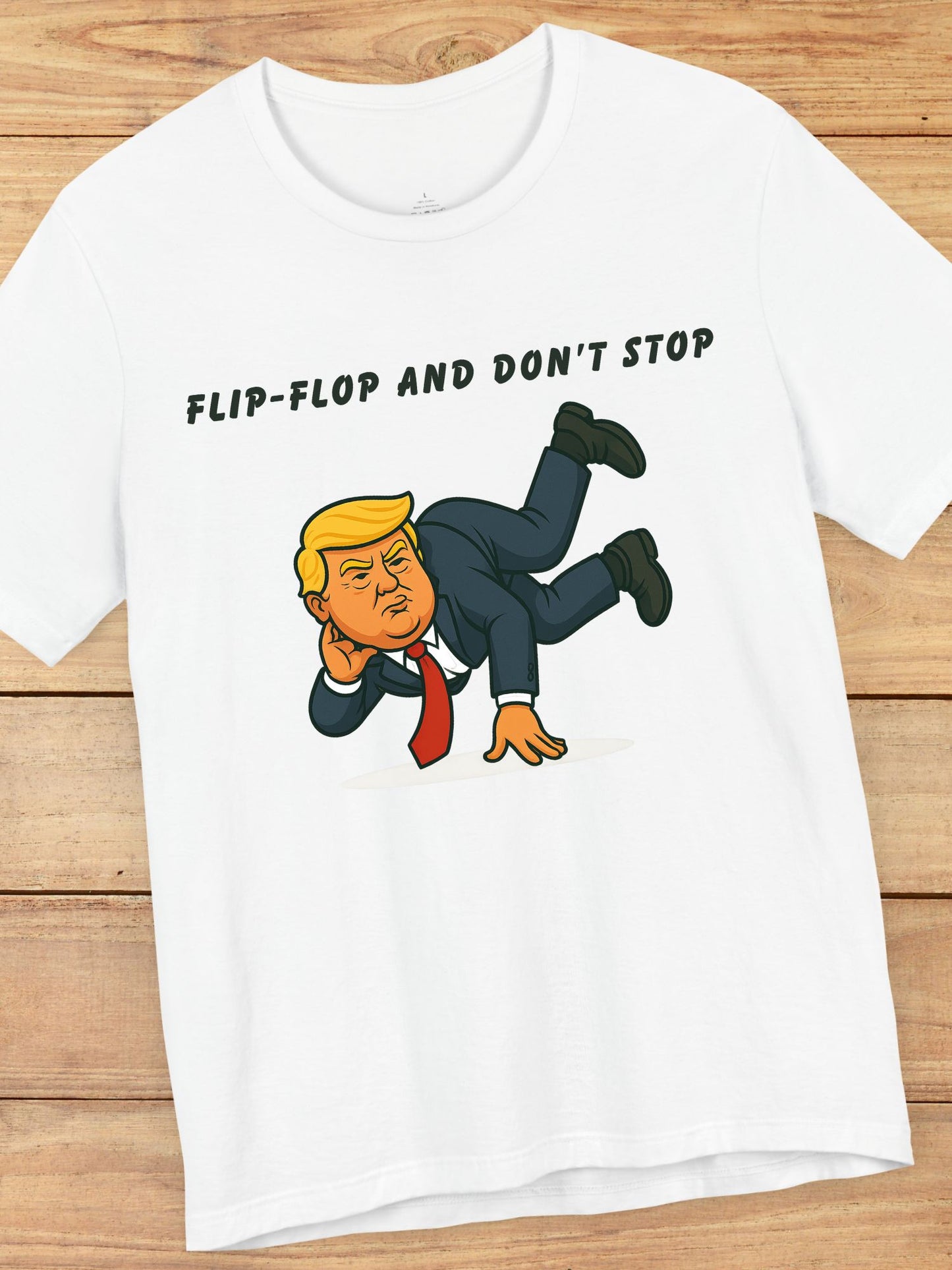 'Flip-Flop and Don't Stop' Breakdancing President Unisex T-Shirt