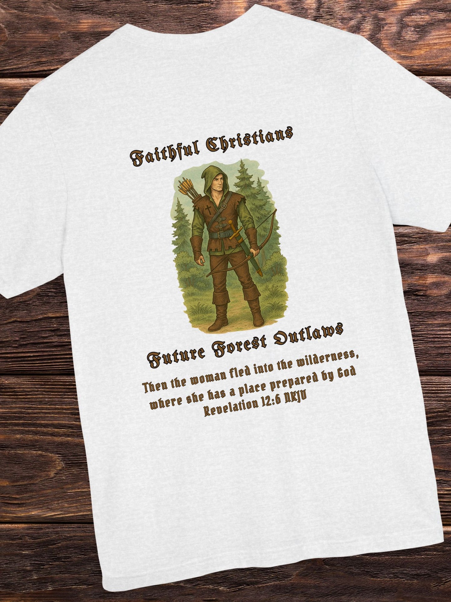 'Faithful Christians, Future Forest Outlaws' Woodsman Graphic Unisex T-Shirt, Bible Verse Revelation 12:6,  Christian Apparel, Archery Hunter Tee