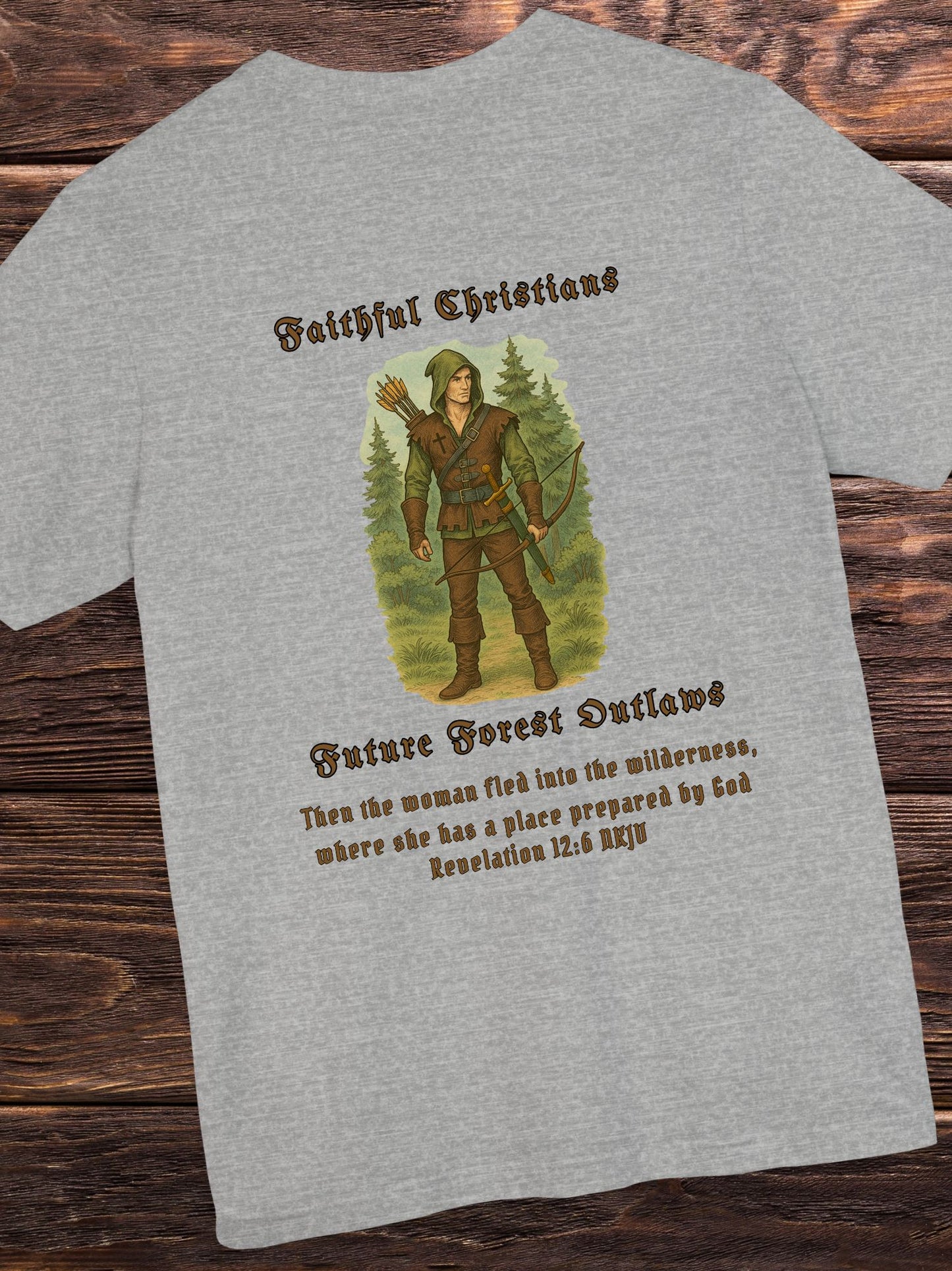 'Faithful Christians, Future Forest Outlaws' Woodsman Graphic Unisex T-Shirt, Bible Verse Revelation 12:6,  Christian Apparel, Archery Hunter Tee
