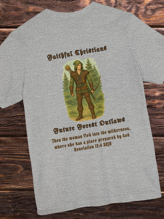 'Faithful Christians, Future Forest Outlaws' Woodsman Graphic Unisex T-Shirt, Bible Verse Revelation 12:6,  Christian Apparel, Archery Hunter Tee