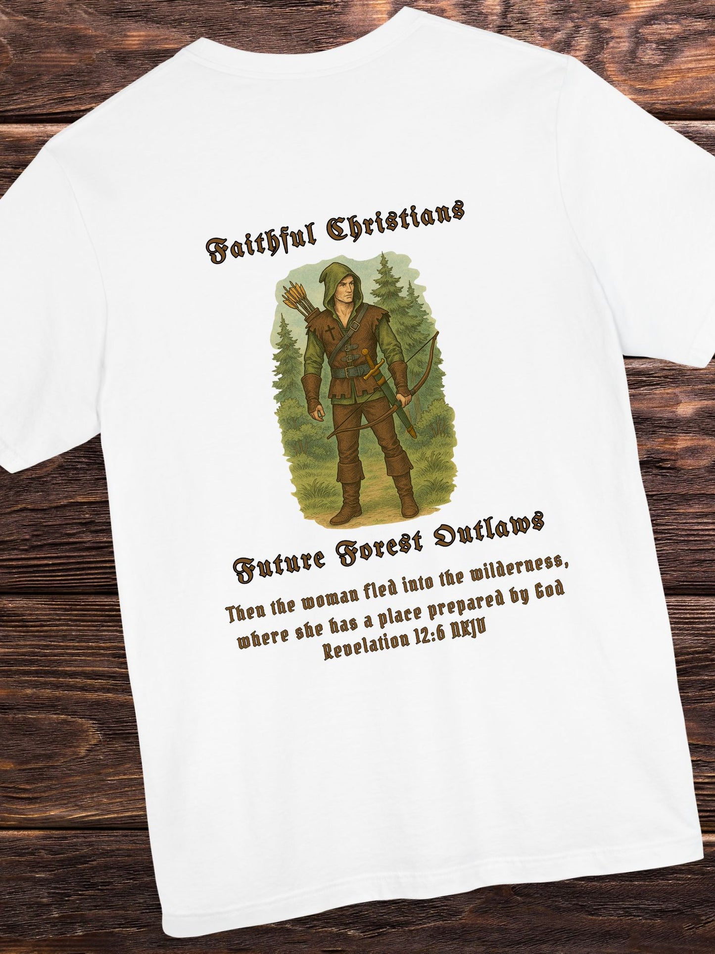'Faithful Christians, Future Forest Outlaws' Woodsman Graphic Unisex T-Shirt, Bible Verse Revelation 12:6,  Christian Apparel, Archery Hunter Tee