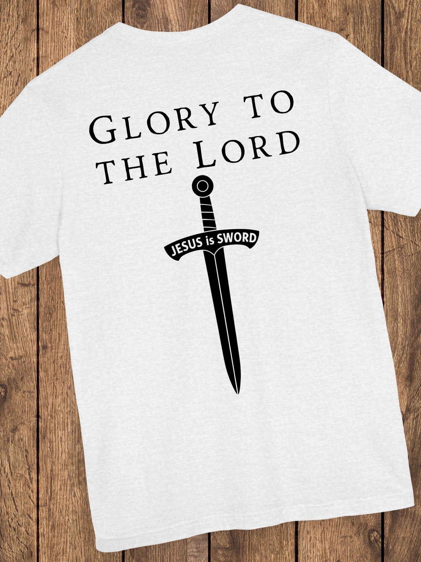 'Glory to the Lord, Jesus is Sword' Unisex T-Shirt, Christian Apparel