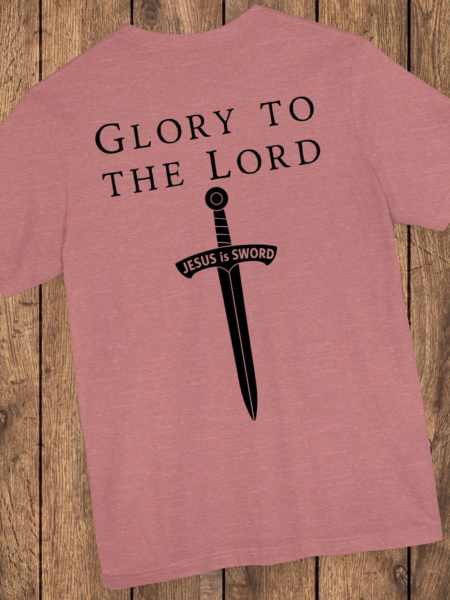 'Glory to the Lord, Jesus is Sword' Unisex T-Shirt, Christian Apparel