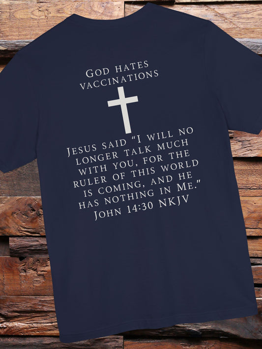 "God Hates Vaccinations" Christian Unisex T-Shirt