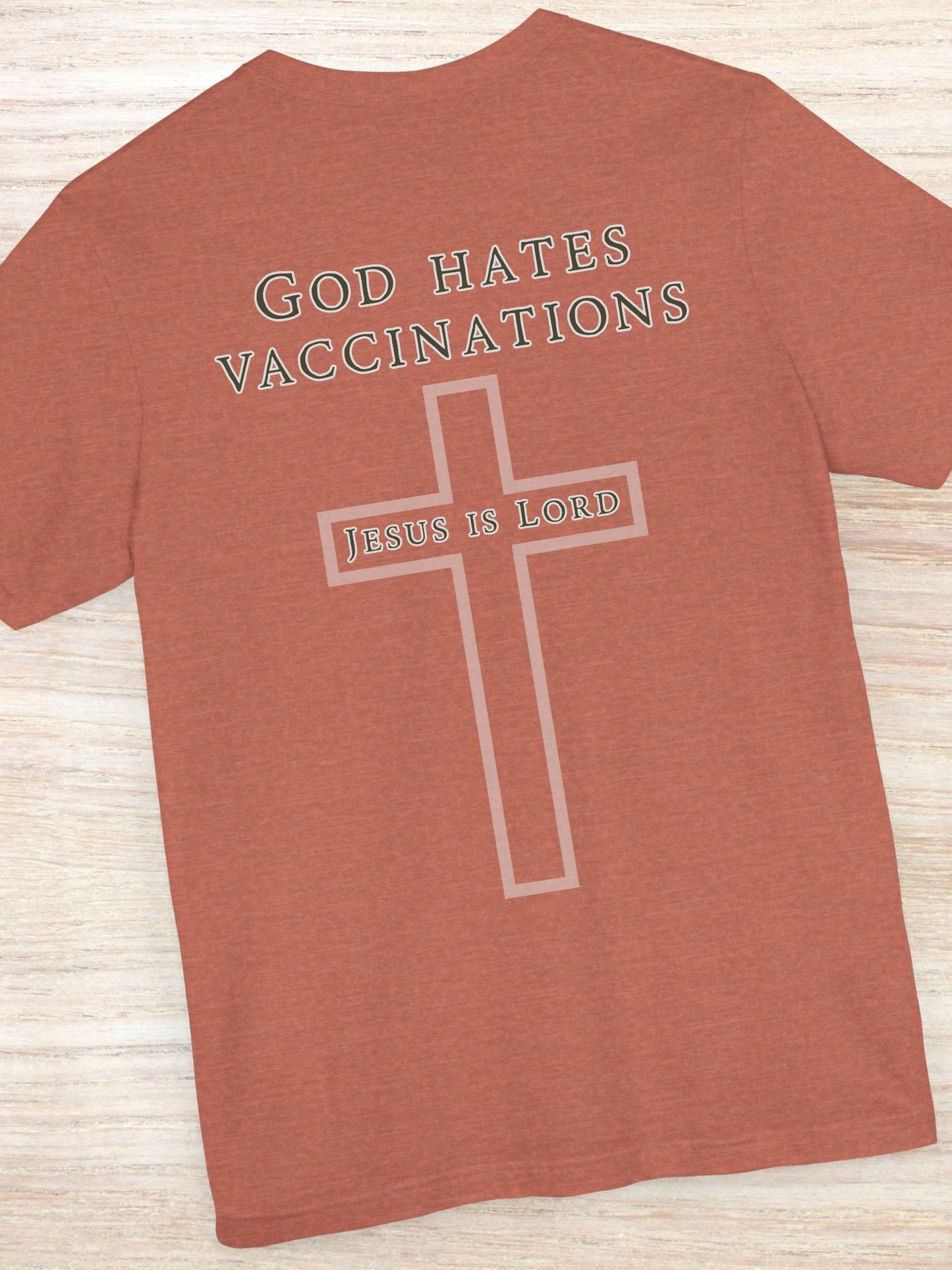 'God Hates Vaccinations, Jesus is Lord' Unisex T-Shirt, Christian Apparel, Jesus Tee