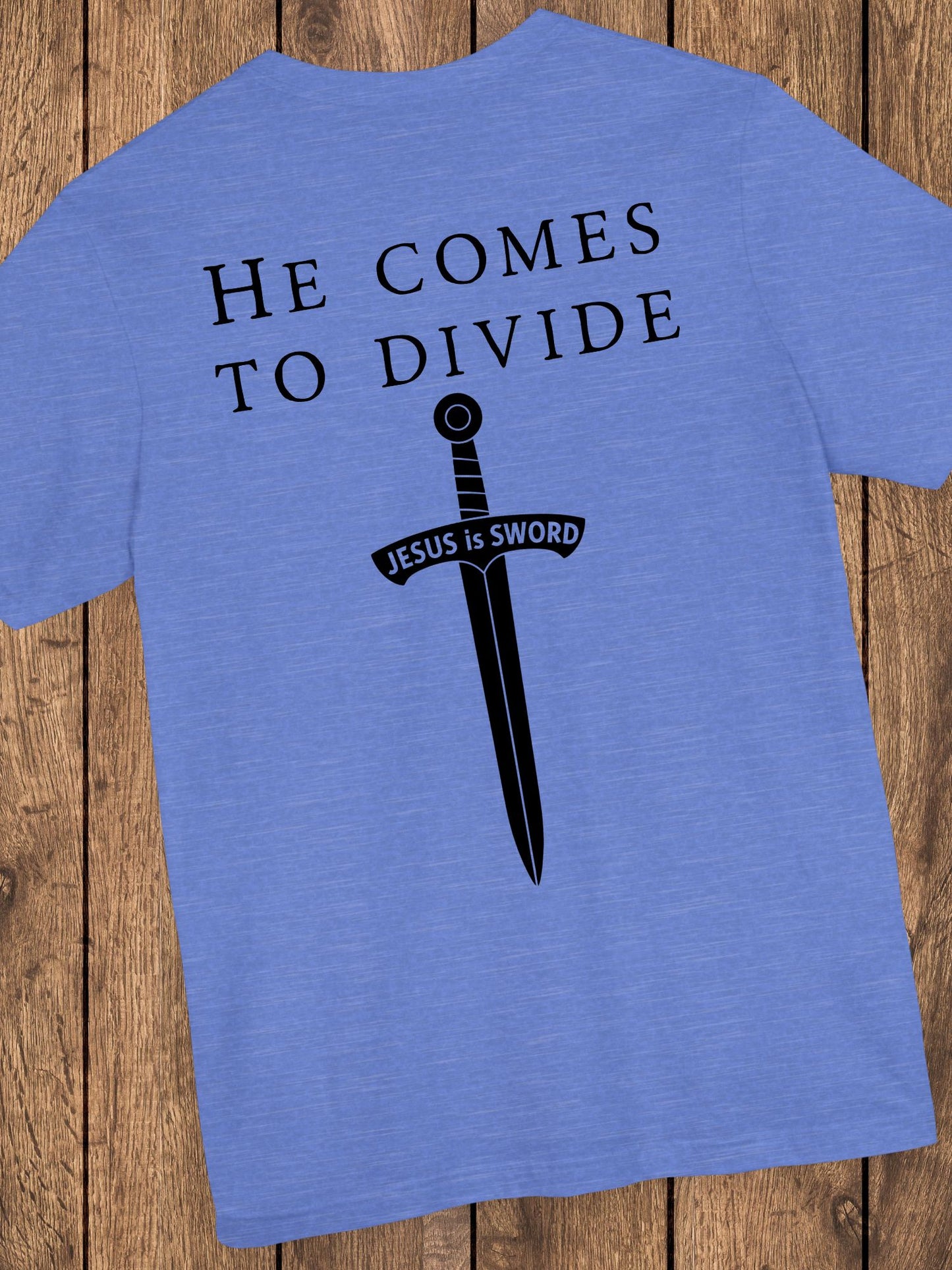 'He Comes to Divide, Jesus is Sword' Unisex Short Sleeve Tee - Christian Apparel