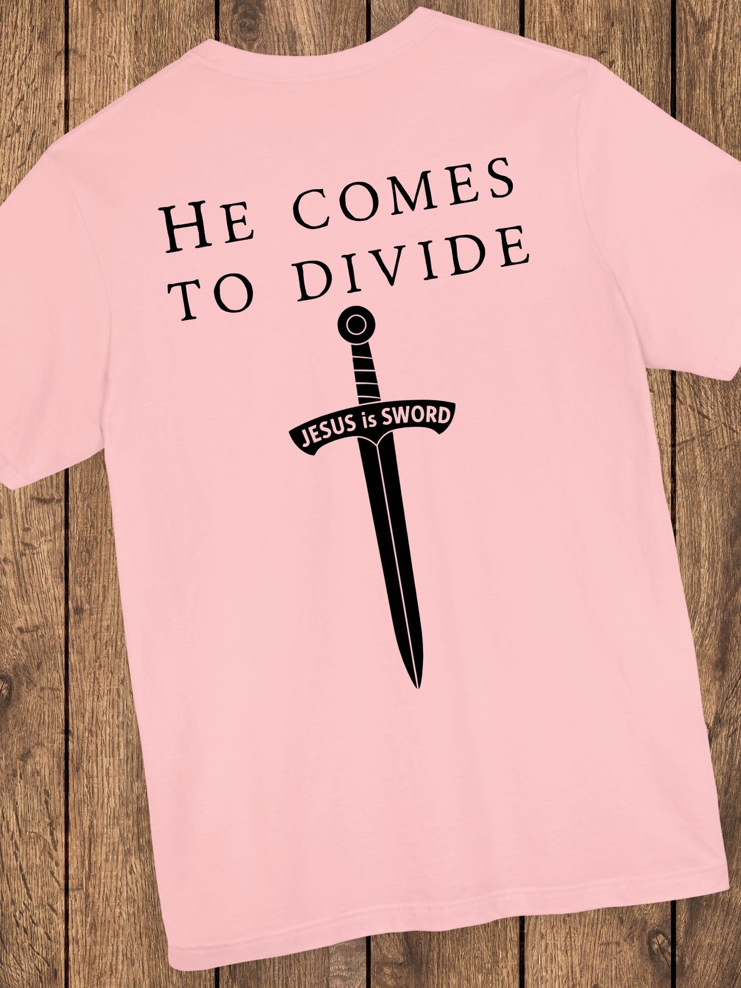 'He Comes to Divide, Jesus is Sword' Unisex Short Sleeve Tee - Christian Apparel
