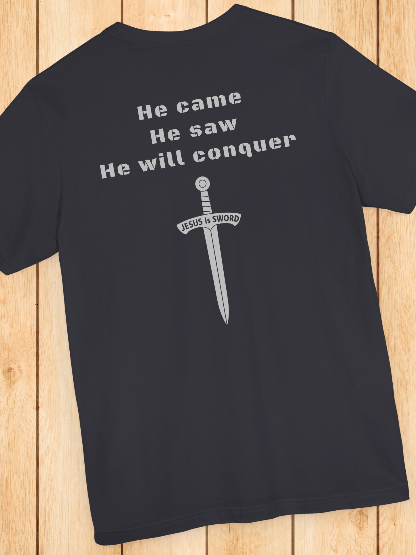 He came, He saw, He will conquer, JESUS is SWORD' Unisex T-Shirt, Christian Apparel
