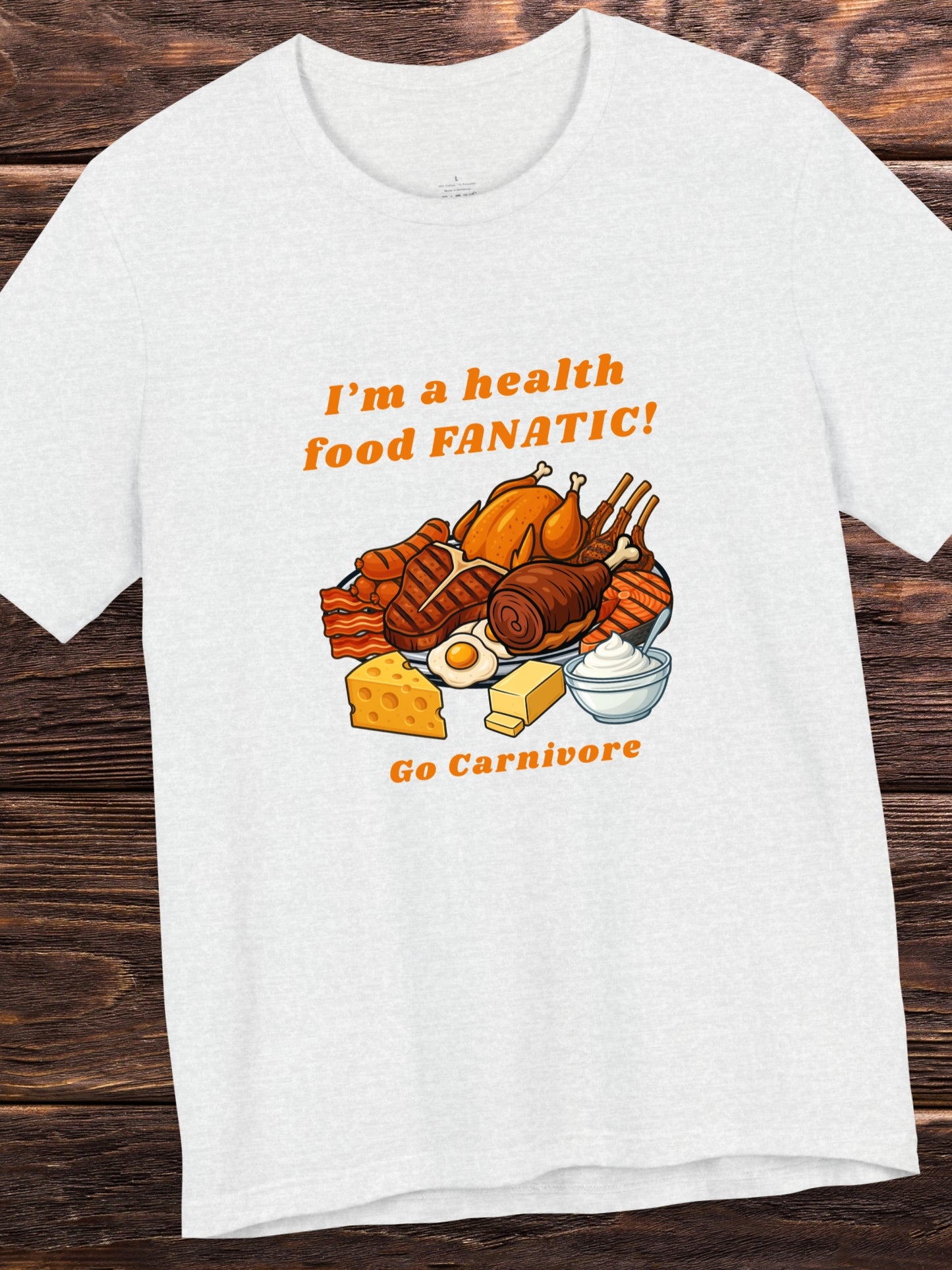 'I'm a health food FANATIC! Go Carnivore' Unisex T-Shirt, Carnivore Diet, Health and Wellness