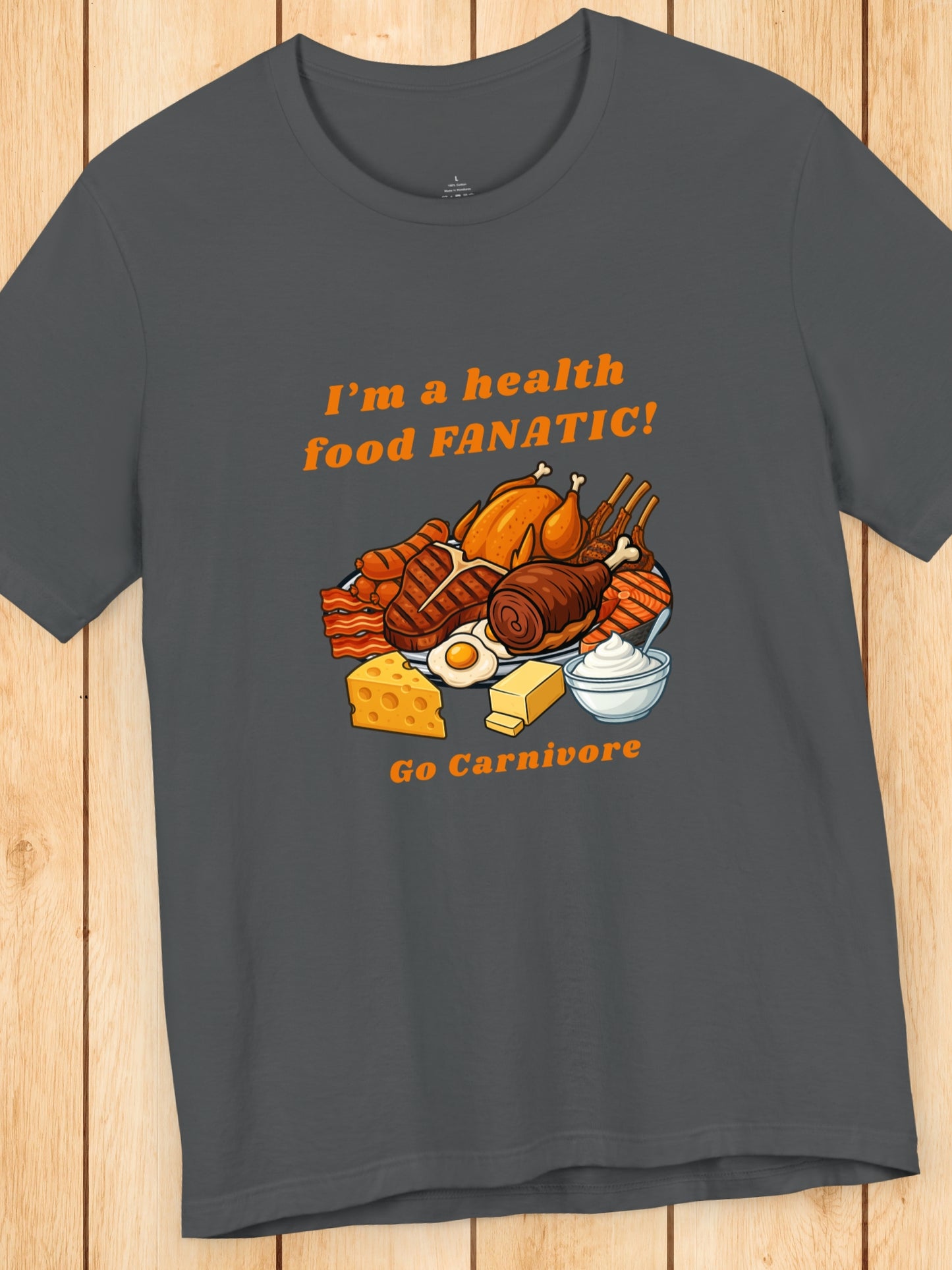 'I'm a health food FANATIC! Go Carnivore' Unisex T-Shirt, Carnivore Diet, Health and Wellness