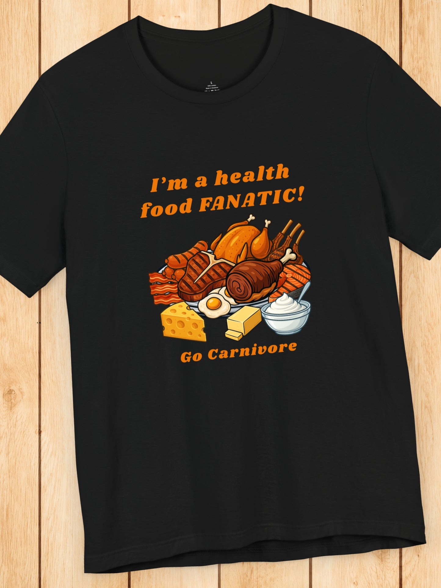 'I'm a health food FANATIC! Go Carnivore' Unisex T-Shirt, Carnivore Diet, Health and Wellness