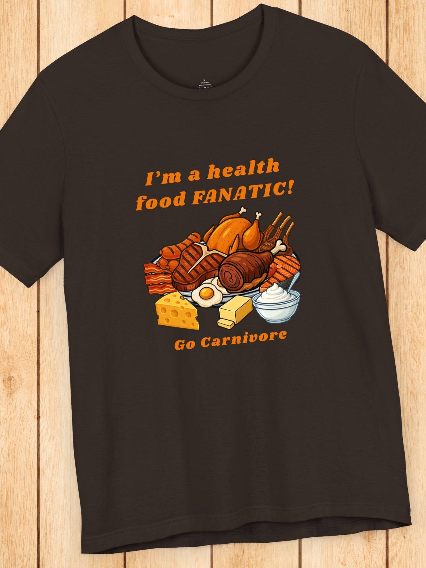 'I'm a health food FANATIC! Go Carnivore' Unisex T-Shirt, Carnivore Diet, Health and Wellness