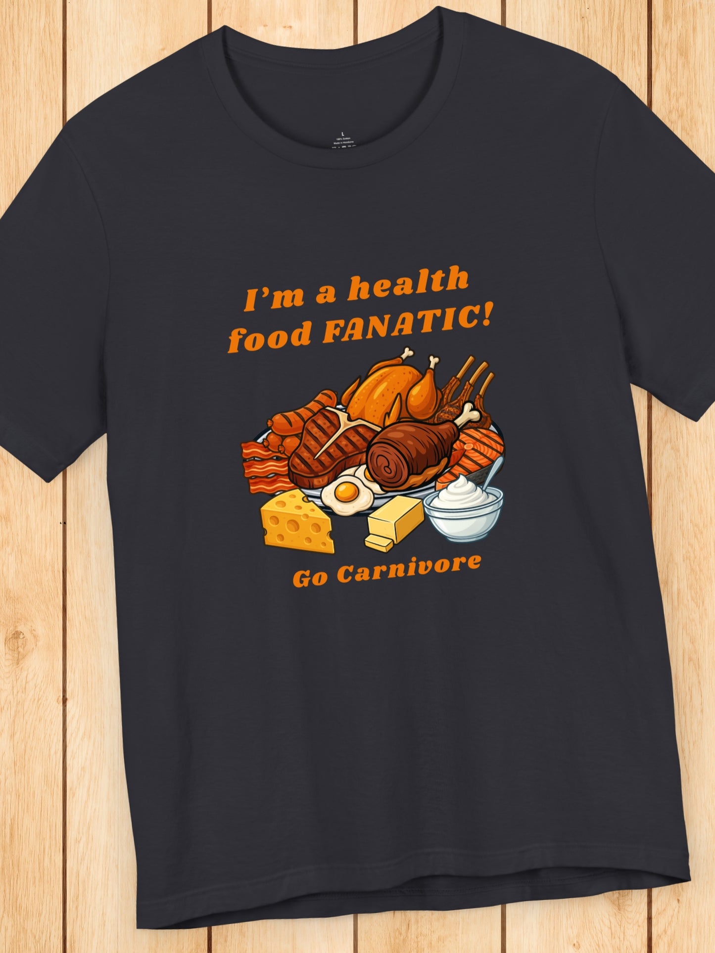 'I'm a health food FANATIC! Go Carnivore' Unisex T-Shirt, Carnivore Diet, Health and Wellness