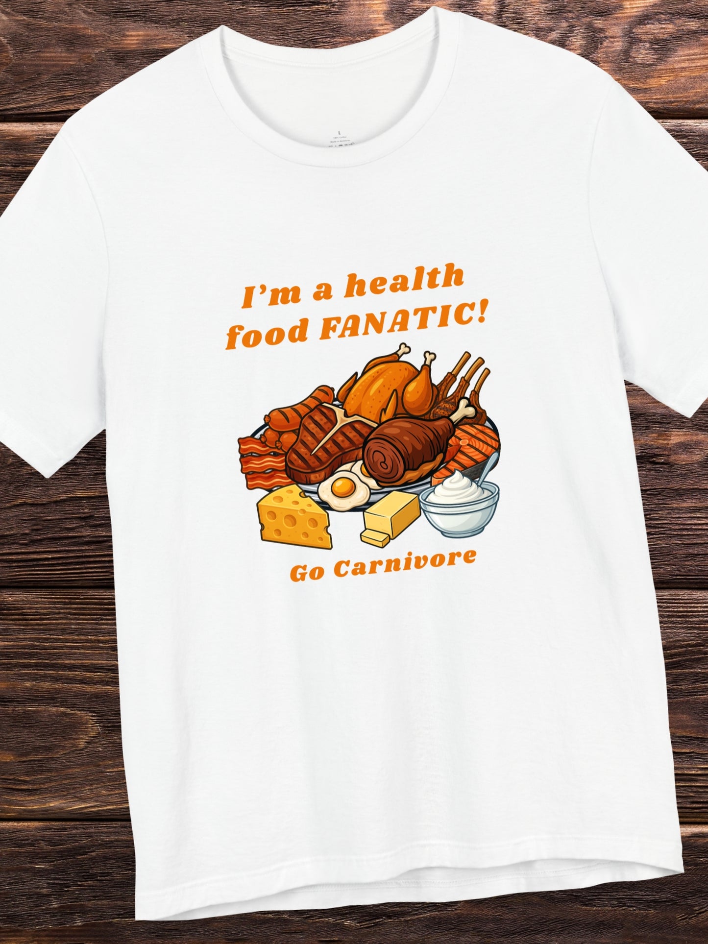 'I'm a health food FANATIC! Go Carnivore' Unisex T-Shirt, Carnivore Diet, Health and Wellness