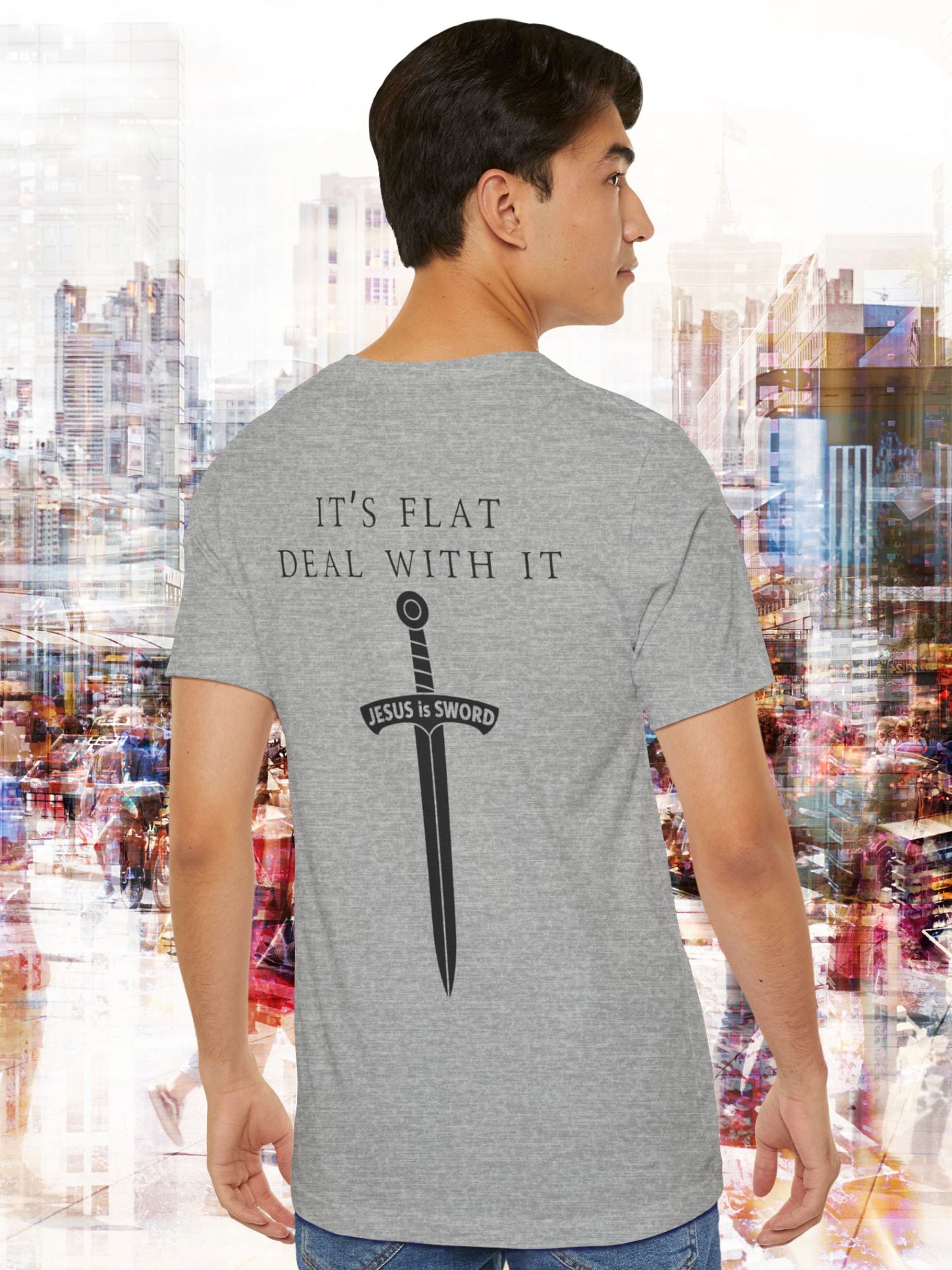 It's Flat, Deal With It, Jesus is Sword Unisex T-Shirt, Christian Tee