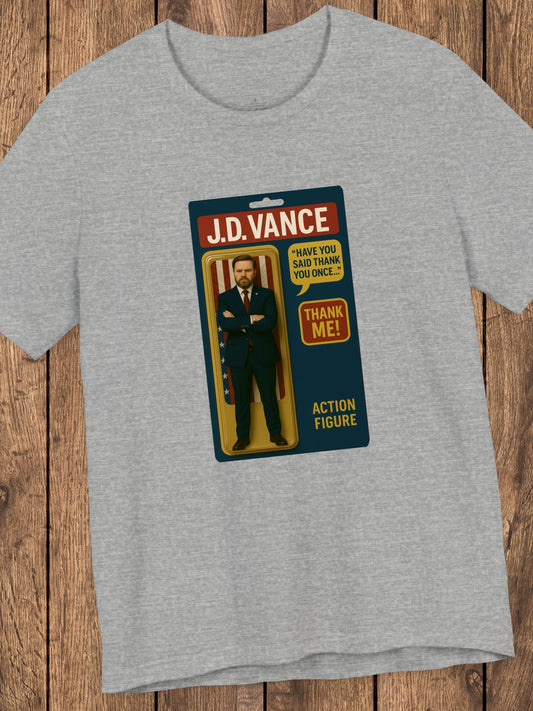 'J.D. Vance Action Figure, Thank Me!' Graphic Unisex T-Shirt, Vice President Tee