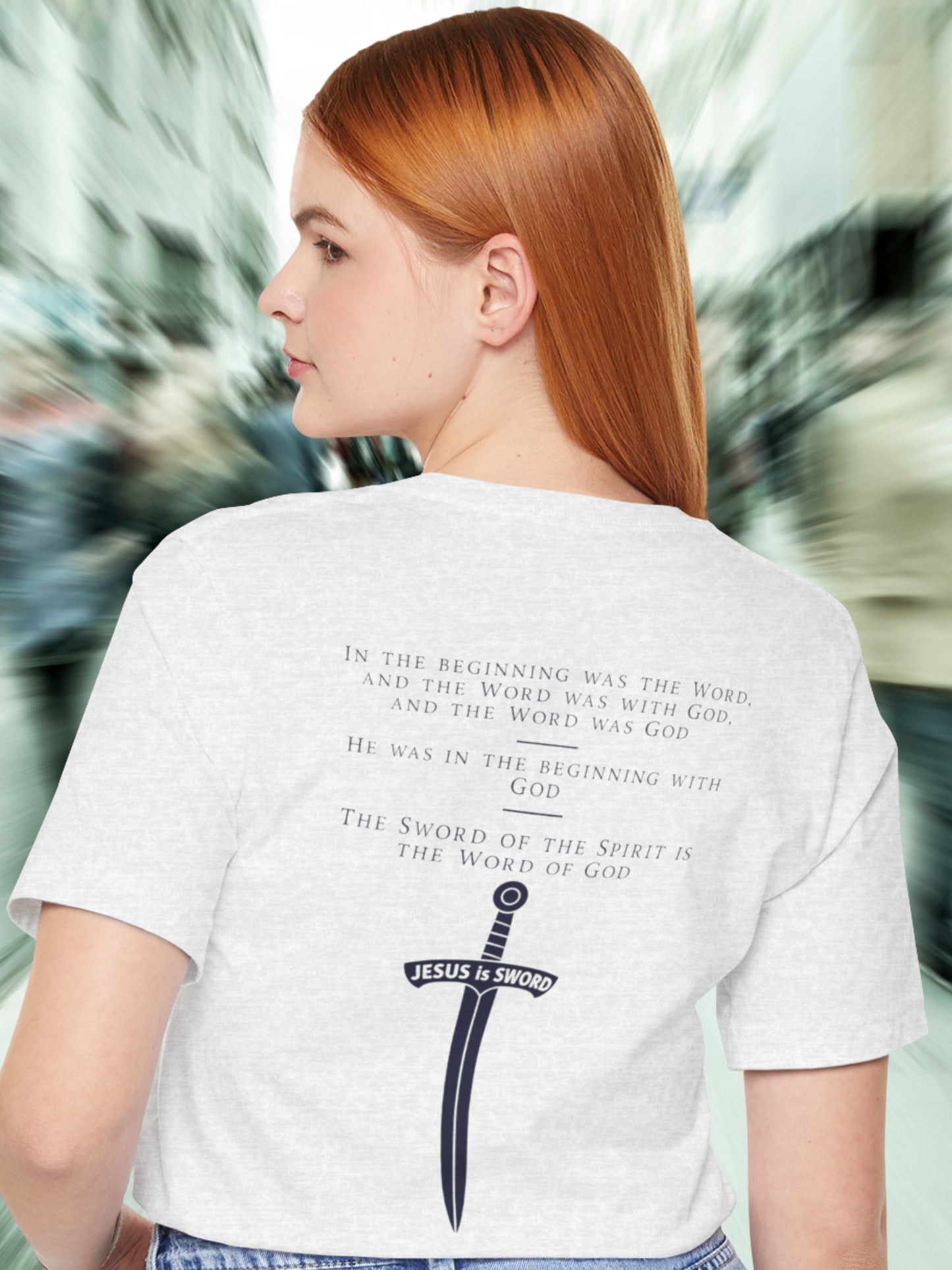 'In the beginning was the Word and the Word was with God, and the Word was God, He was in the beginning with God, The Sword of the Spirit is the Word of God, Jesus is Sword' Unisex T-Shirt, Chrsitian Apparel, Jesus Tee, Bible Verses