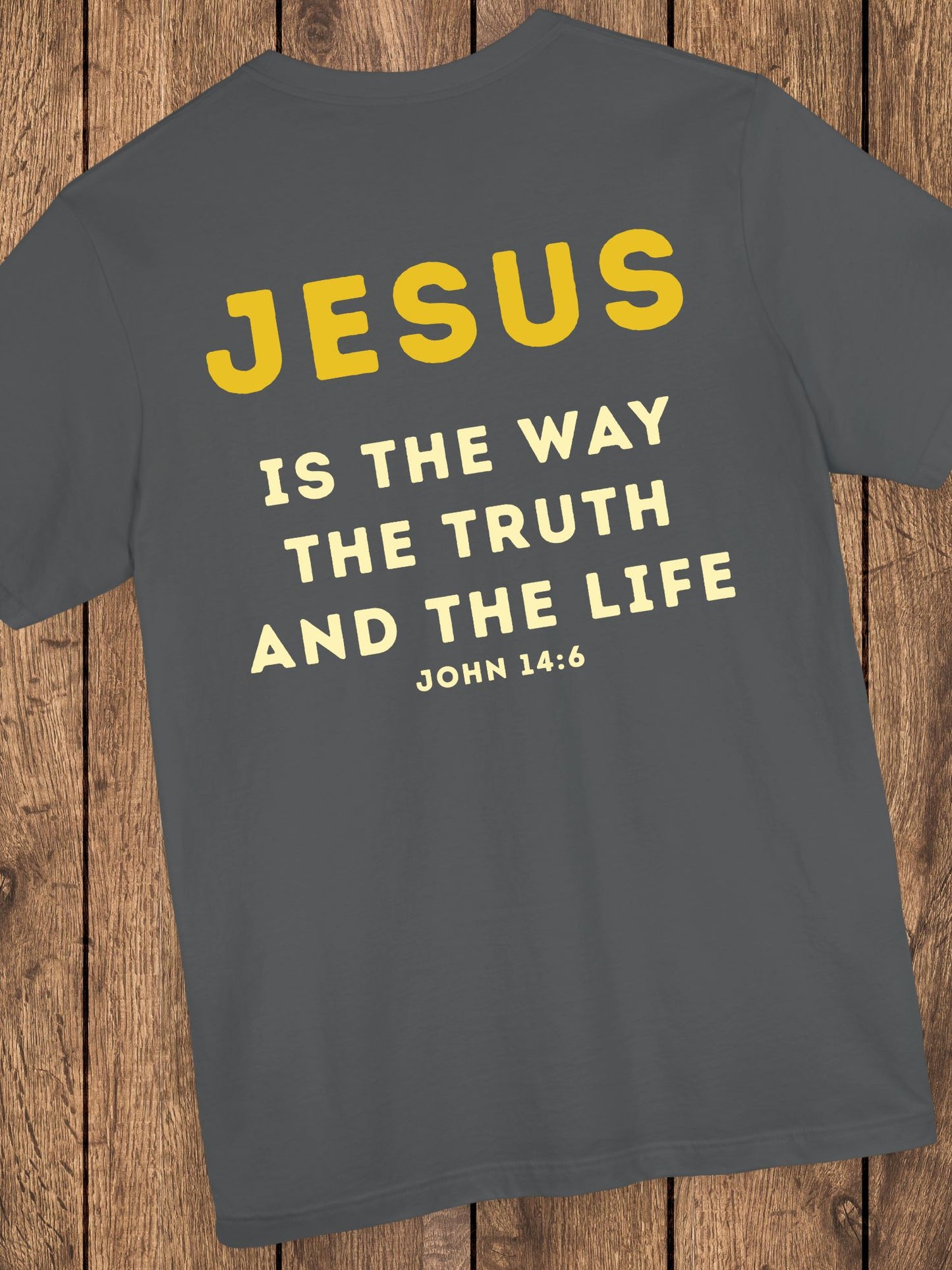 'JESUS is the Way the Truth and the Life' Unisex T-Shirt, Christian Apparel, Bible Verse, John 14:6
