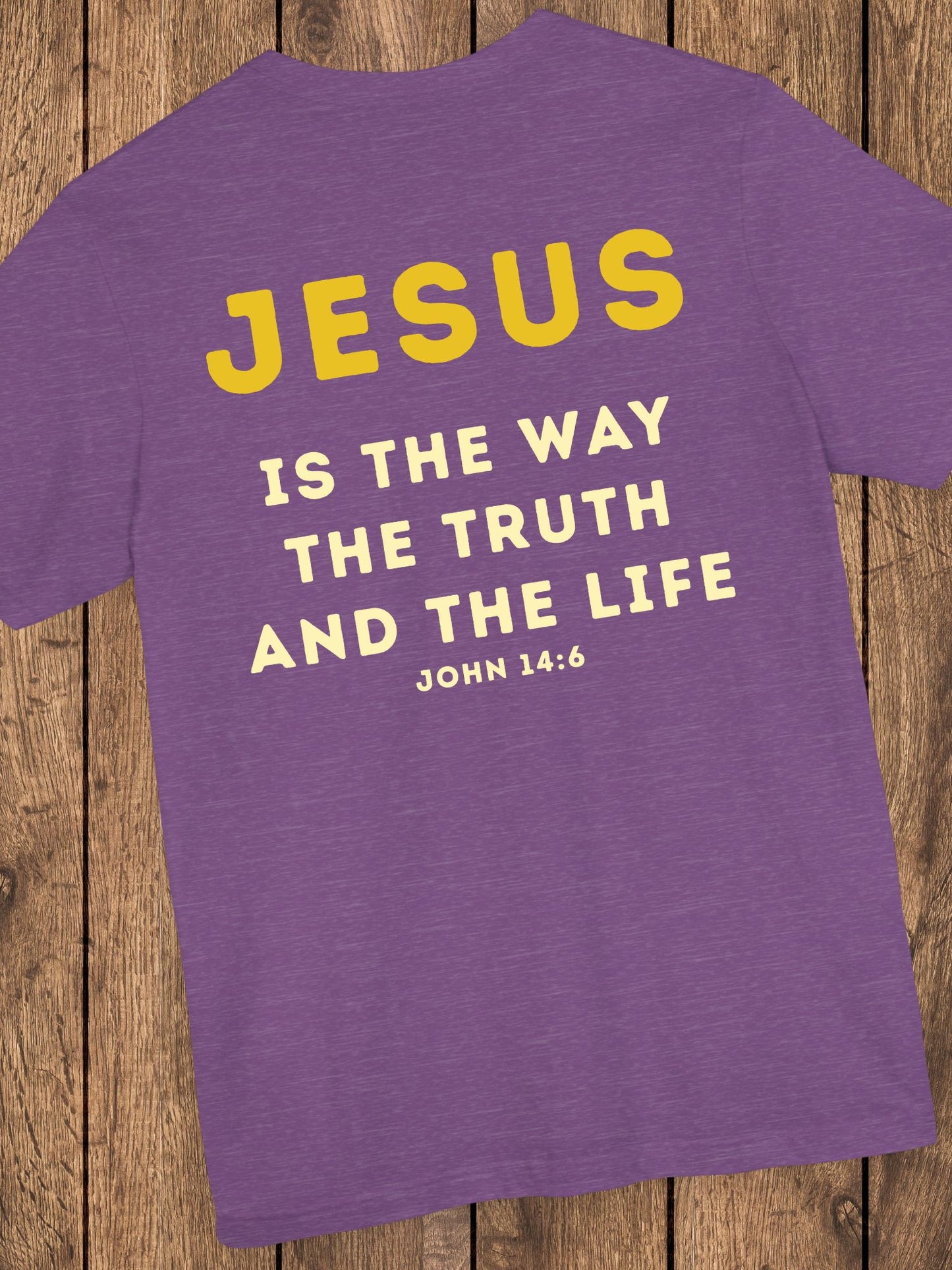 'JESUS is the Way the Truth and the Life' Unisex T-Shirt, Christian Apparel, Bible Verse, John 14:6