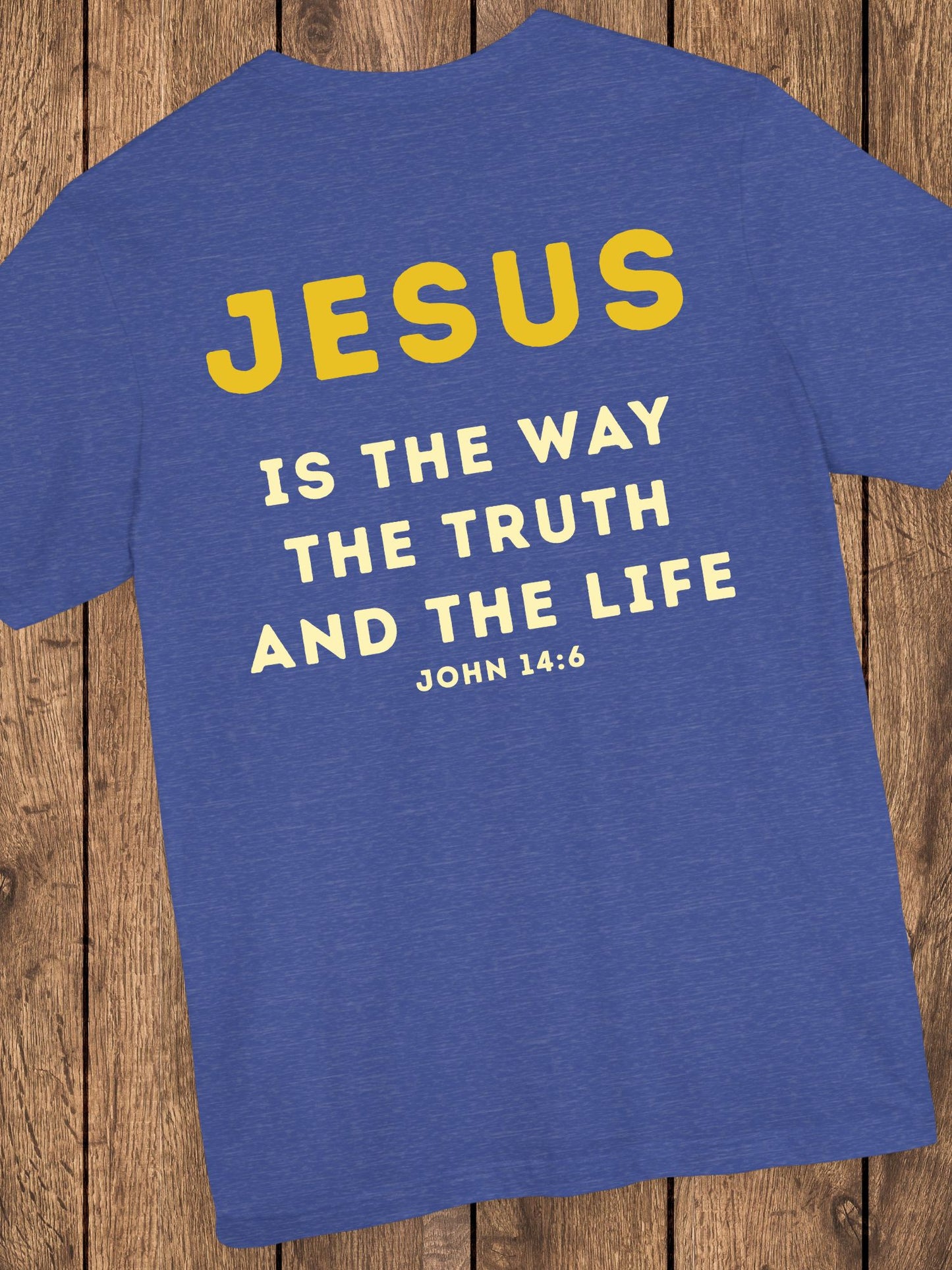 'JESUS is the Way the Truth and the Life' Unisex T-Shirt, Christian Apparel, Bible Verse, John 14:6