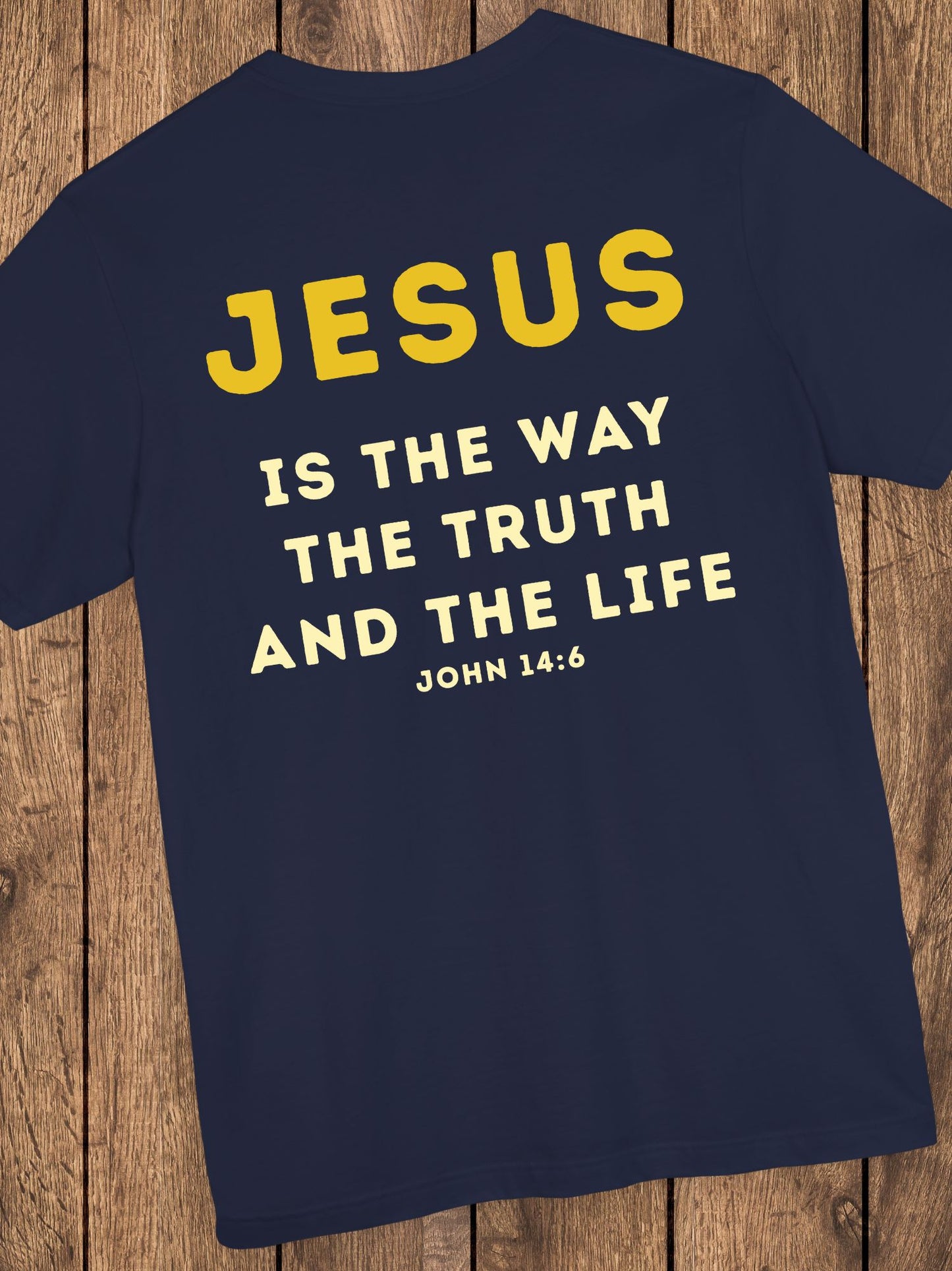 'JESUS is the Way the Truth and the Life' Unisex T-Shirt, Christian Apparel, Bible Verse, John 14:6