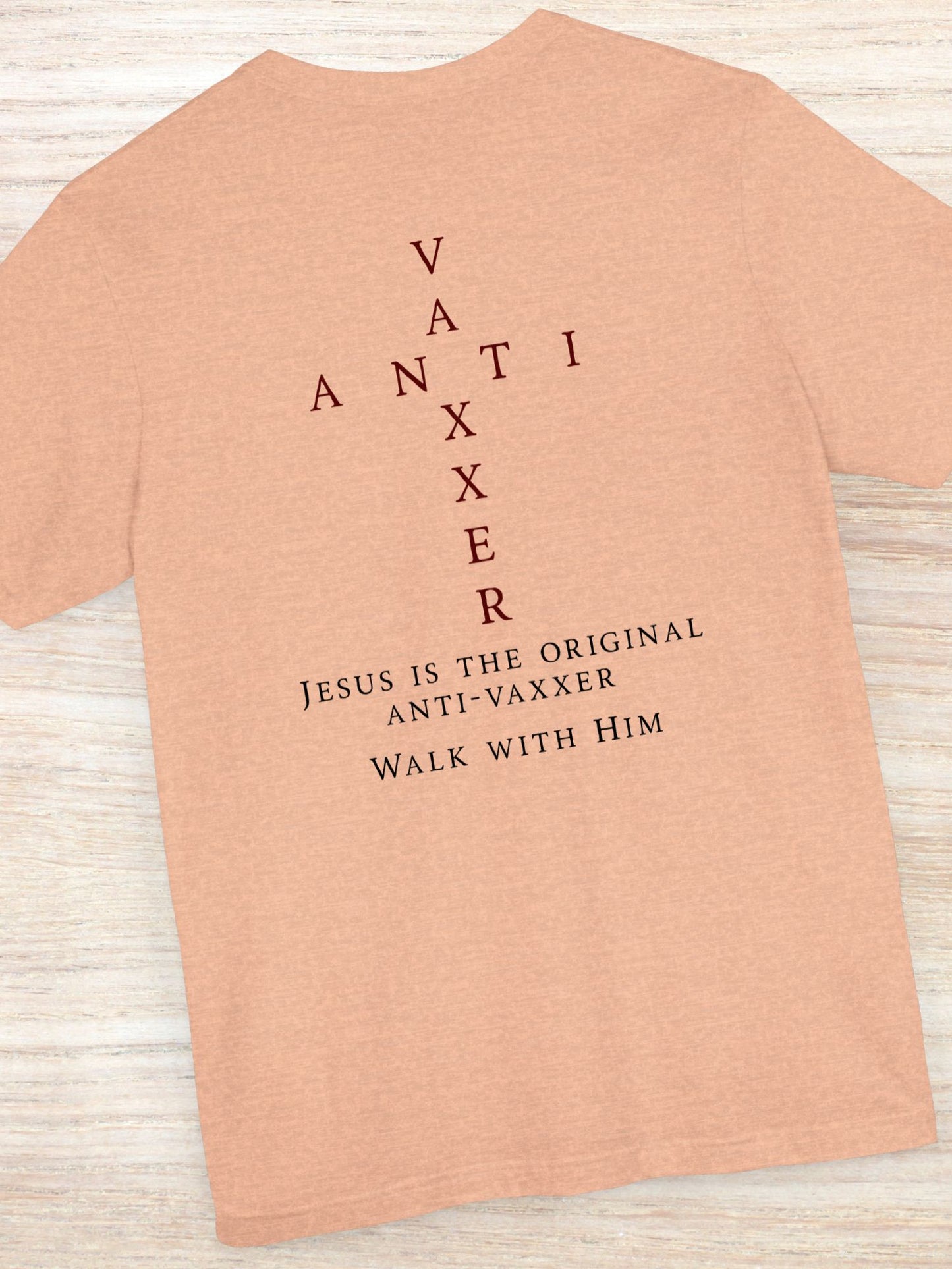 'Jesus is the Original Anti-Vaxxer, Walk with Him' Unisex T-Shirt, Christian Apparel