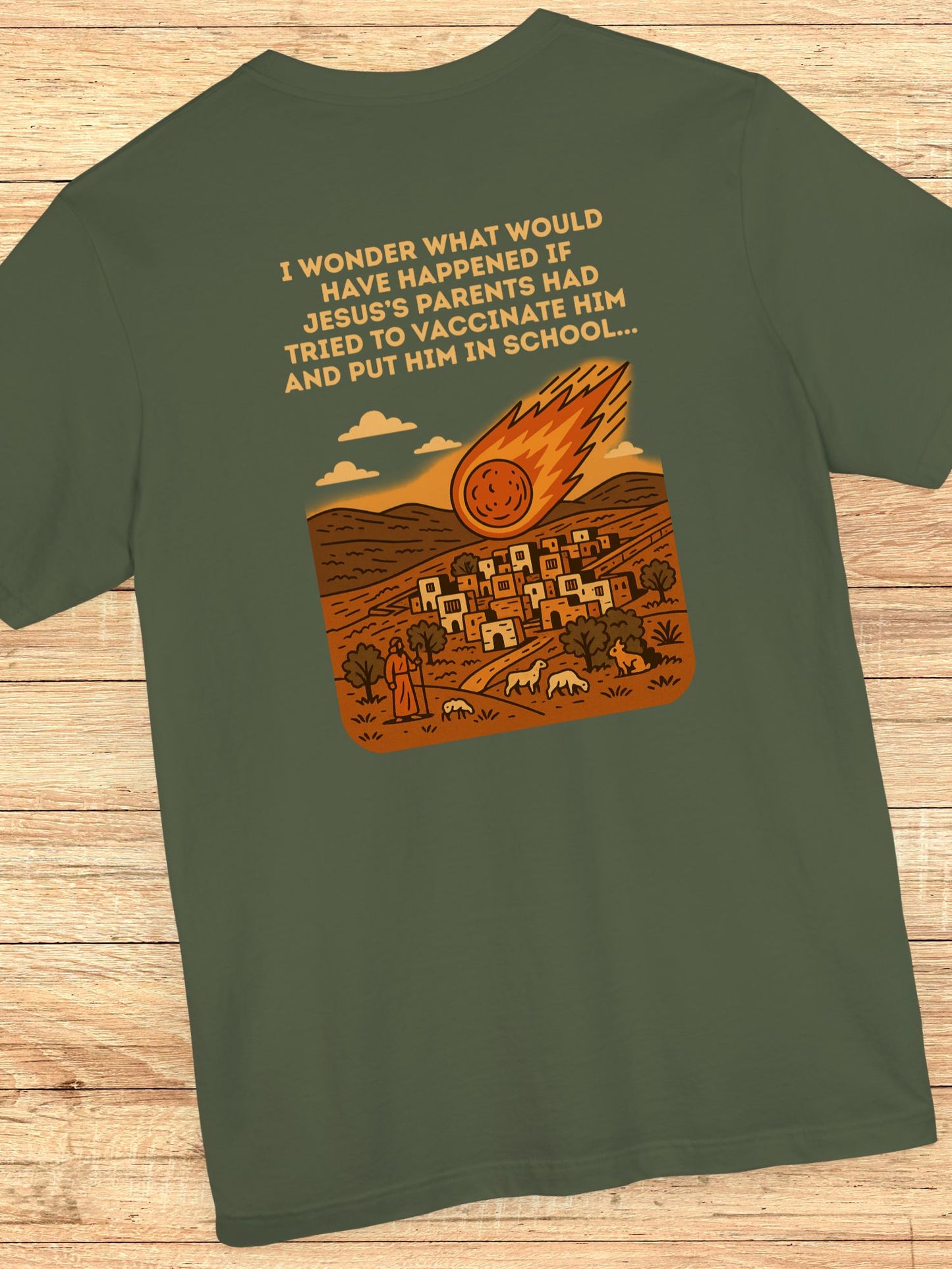 'I wonder what would have happened if Jesus's parents had tired to vaccinated Him and put Him in school...' Fireball Hitting a Small Village Graphic Unisex T-Shirt, Jesus Tee, Anti-School, Anti-Vaccination
