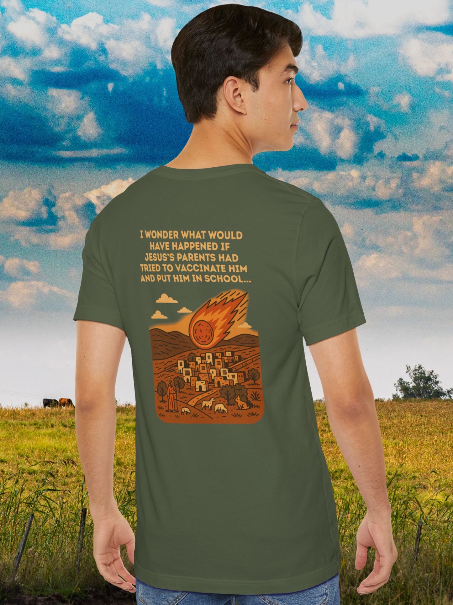 'I wonder what would have happened if Jesus's parents had tired to vaccinated Him and put Him in school...' Fireball Hitting a Small Village Graphic Unisex T-Shirt, Jesus Tee, Anti-School, Anti-Vaccination