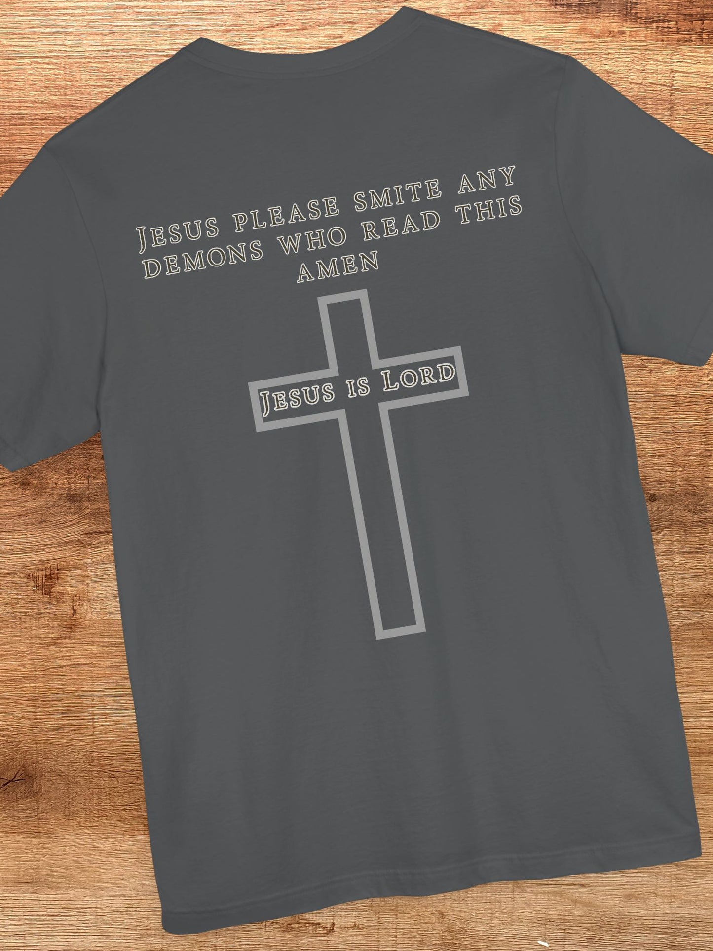 'Jesus Please Smite Any Demons Who Read This, Amen' Unisex T-Shirt, Christian Apparel, Prayer to Jesus Tee
