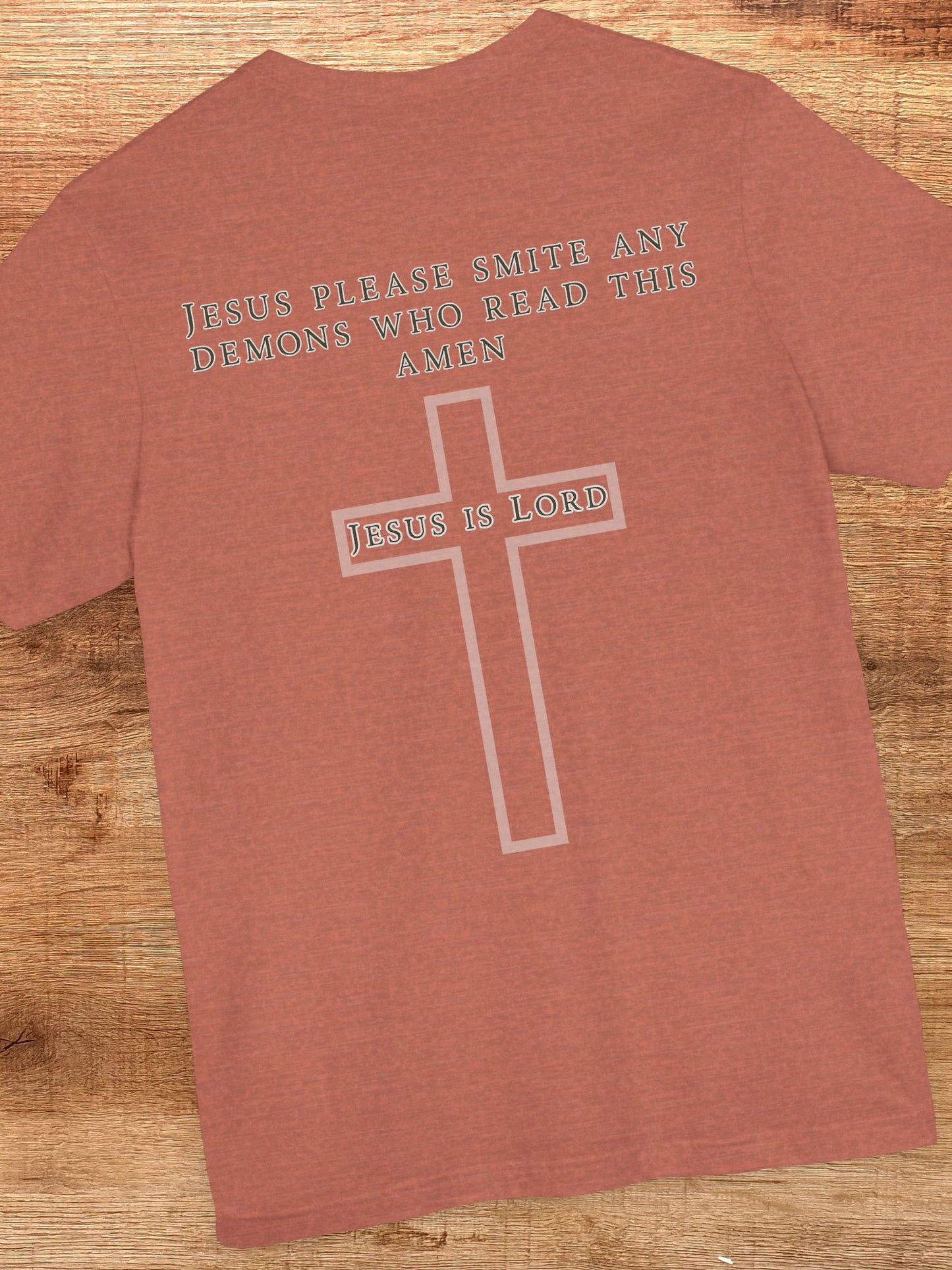 'Jesus Please Smite Any Demons Who Read This, Amen' Unisex T-Shirt, Christian Apparel, Prayer to Jesus Tee