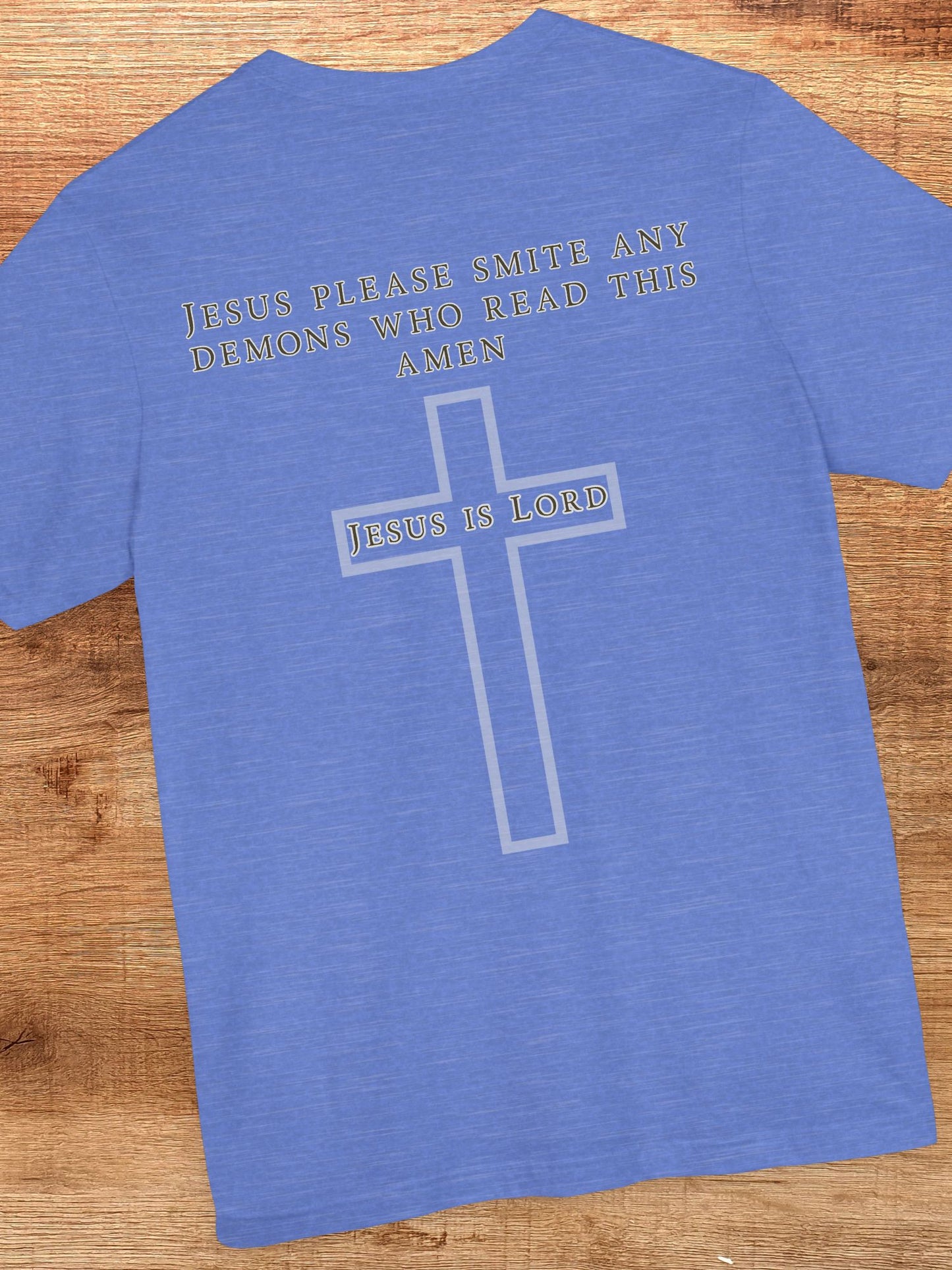 'Jesus Please Smite Any Demons Who Read This, Amen' Unisex T-Shirt, Christian Apparel, Prayer to Jesus Tee