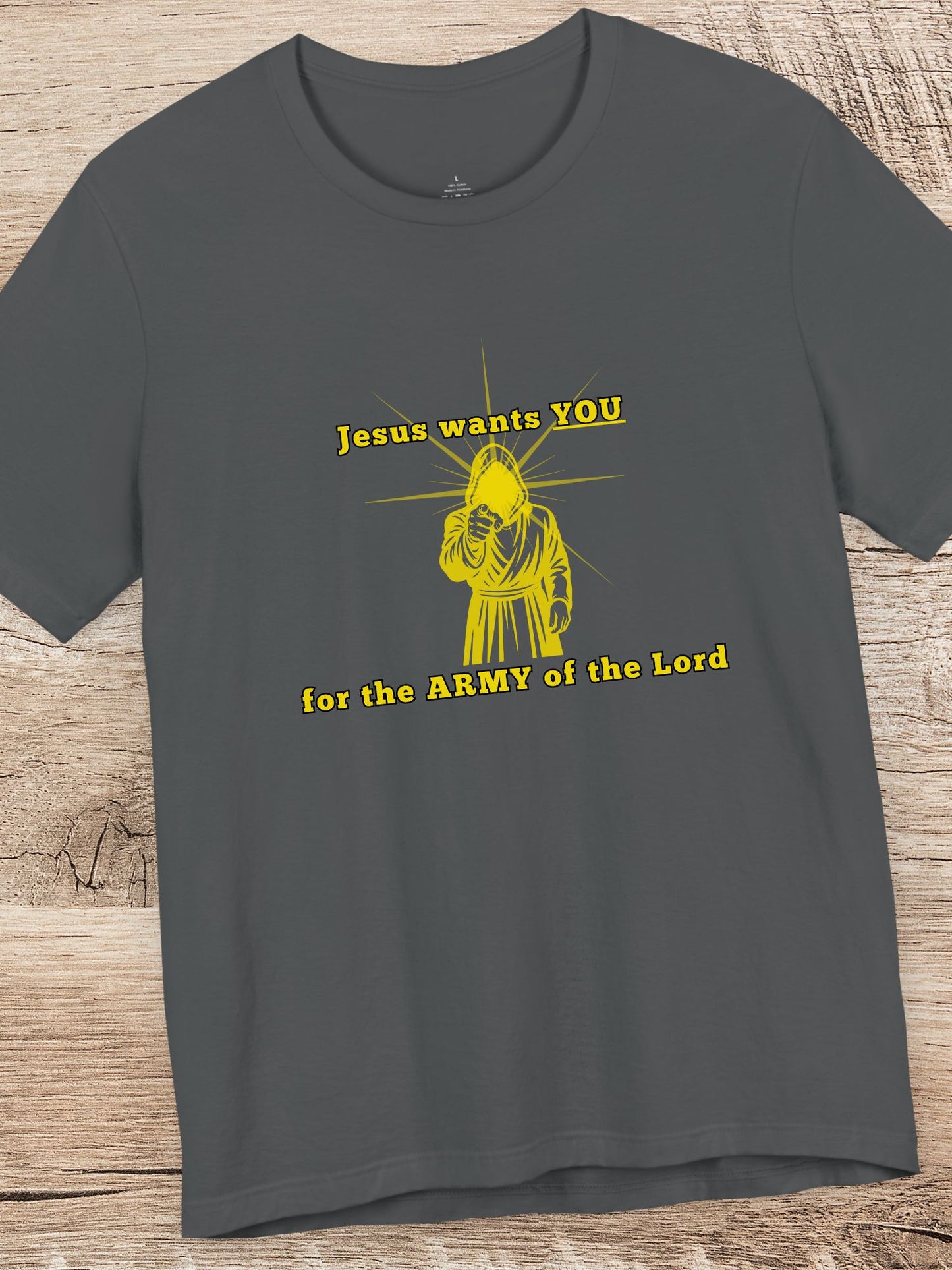 'Jesus Wants YOU, For the Army of the Lord' Tee, Unisex Christian T-Shirt